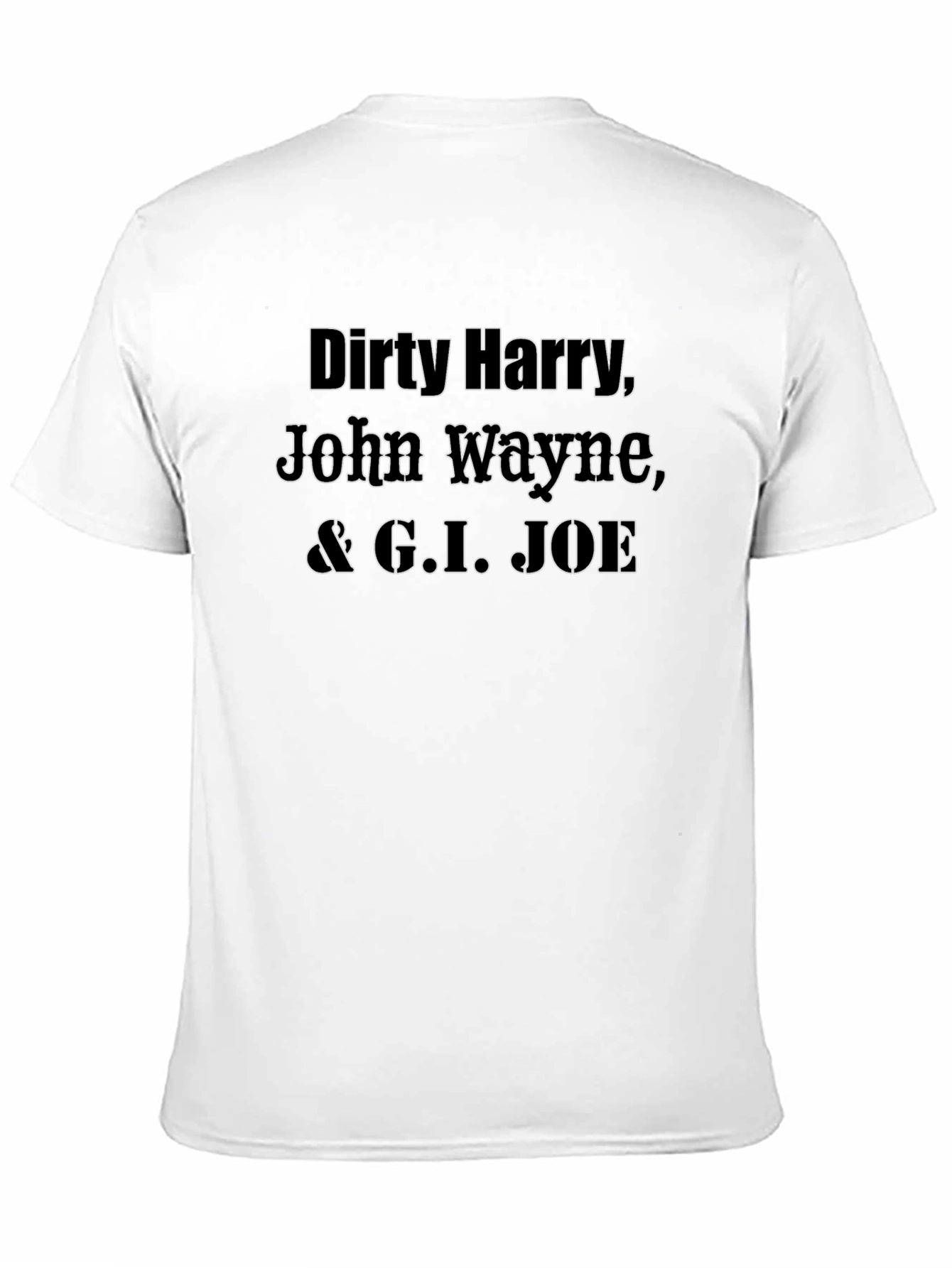 Dirty Harry John Wayne & G.I. JOE T-Shirt