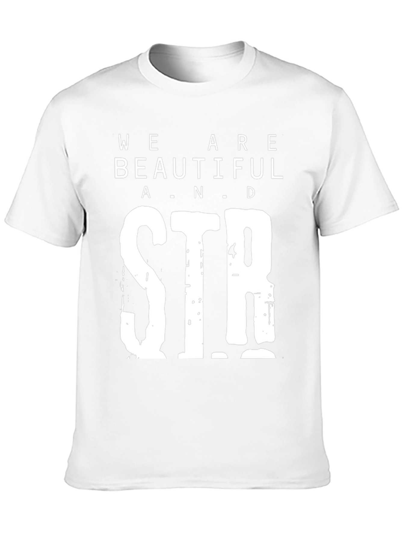 We Are Beautiful and Strong Graphic Tee