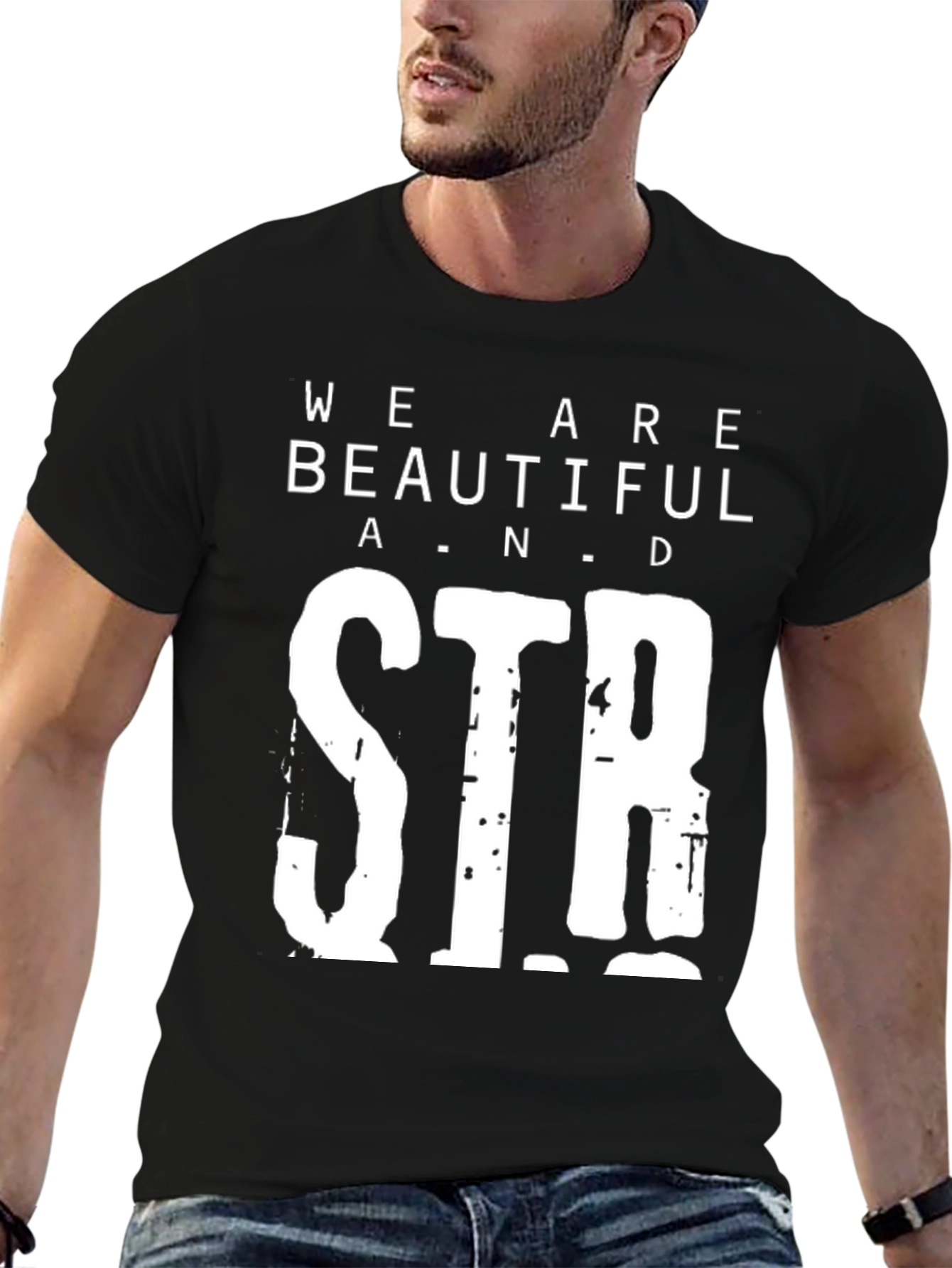 We Are Beautiful and Strong Graphic Tee
