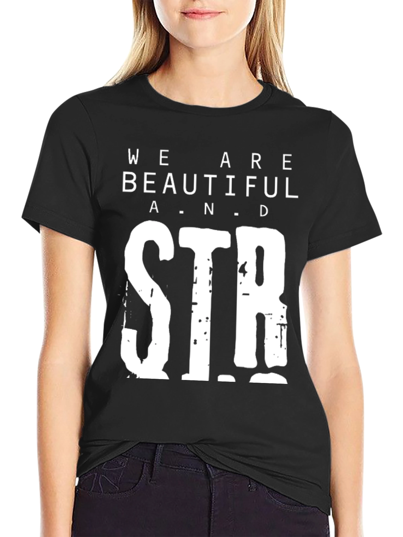 We Are Beautiful and Strong Graphic Tee