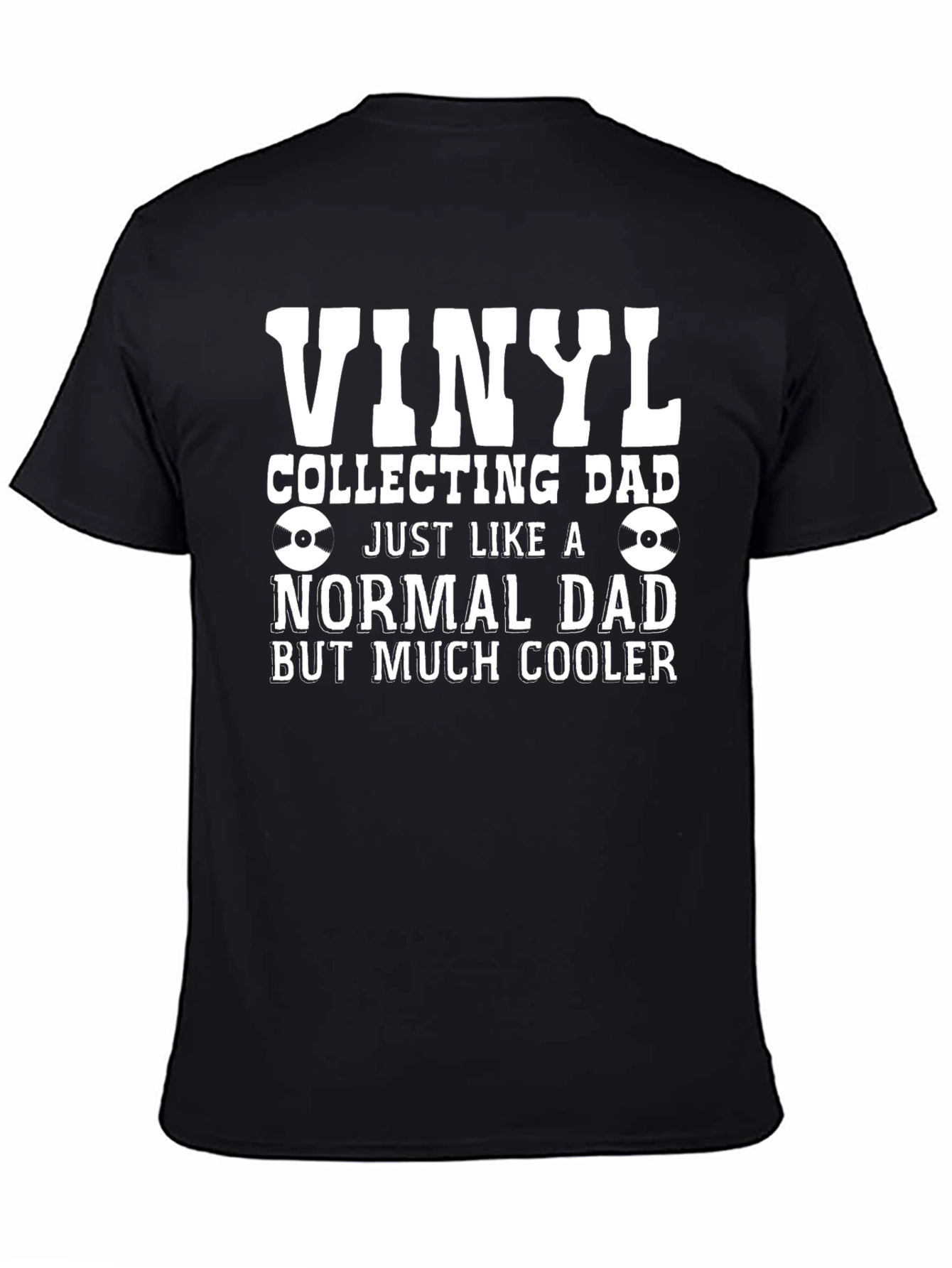 Vinyl Collecting Dad T-Shirt - Much Cooler Dad
