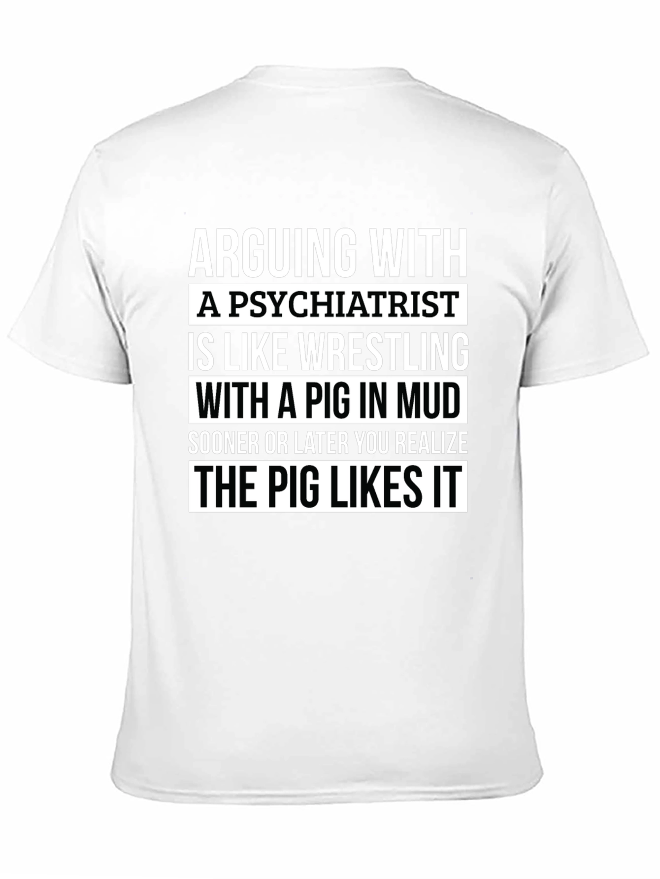 Psychiatrist Pig Wrestling Humor T-Shirt