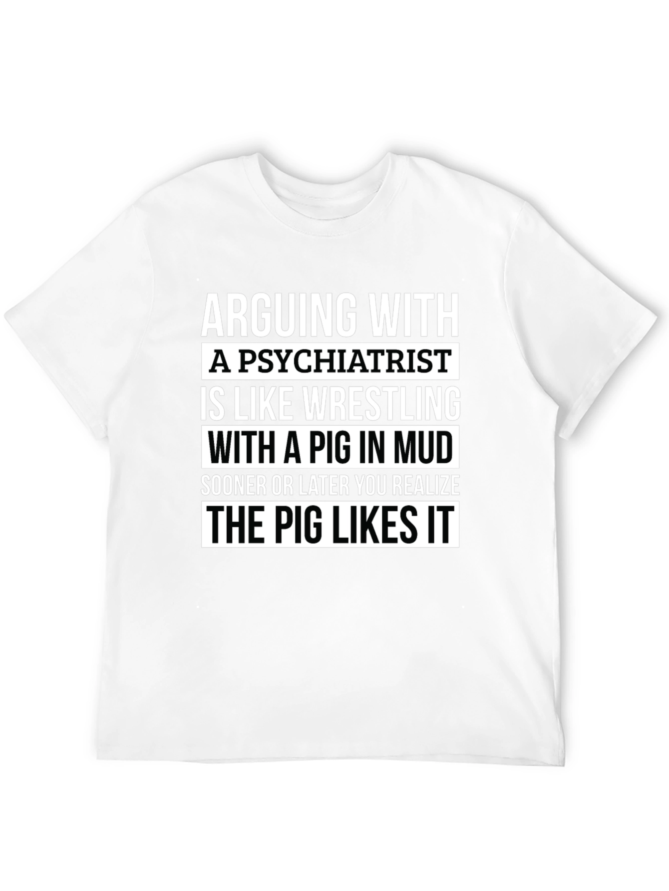 Psychiatrist Pig Wrestling Humor T-Shirt