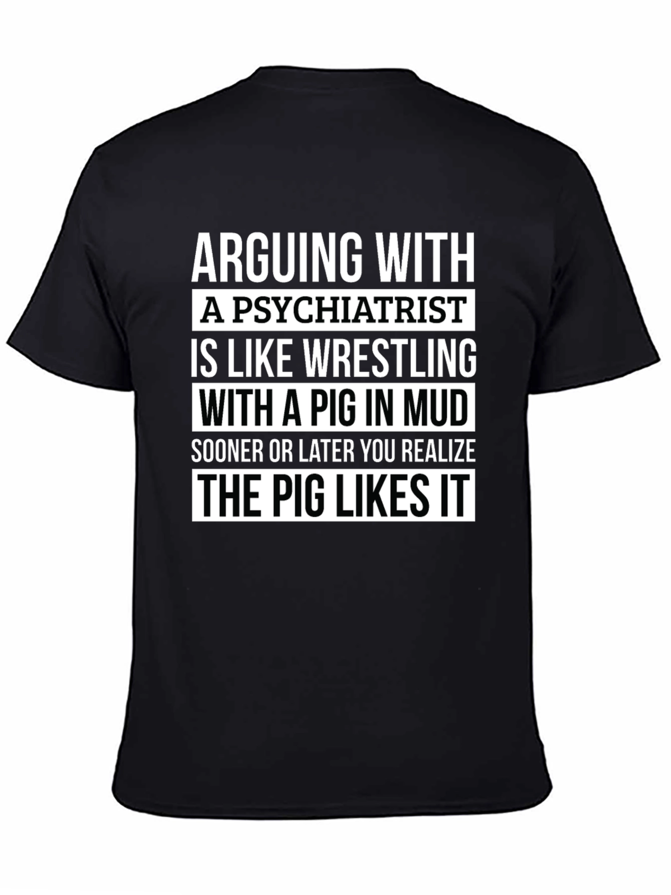 Psychiatrist Pig Wrestling Humor T-Shirt