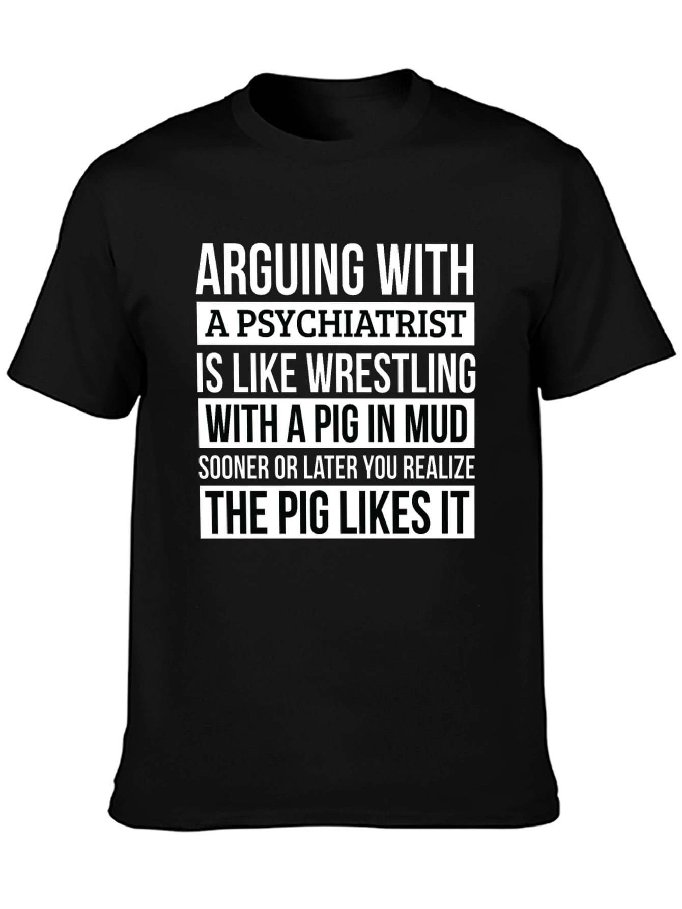 Psychiatrist Pig Wrestling Humor T-Shirt