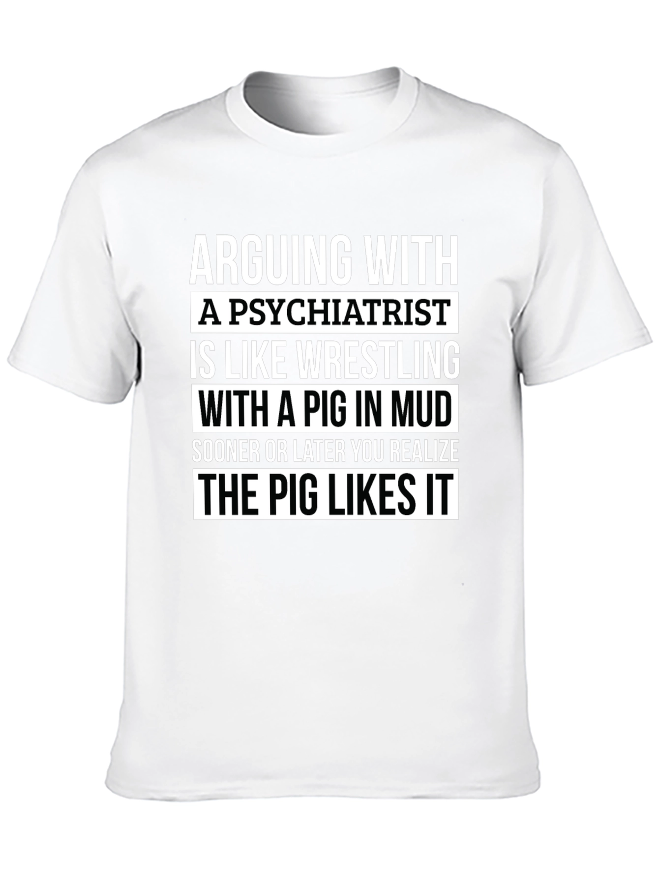 Psychiatrist Pig Wrestling Humor T-Shirt