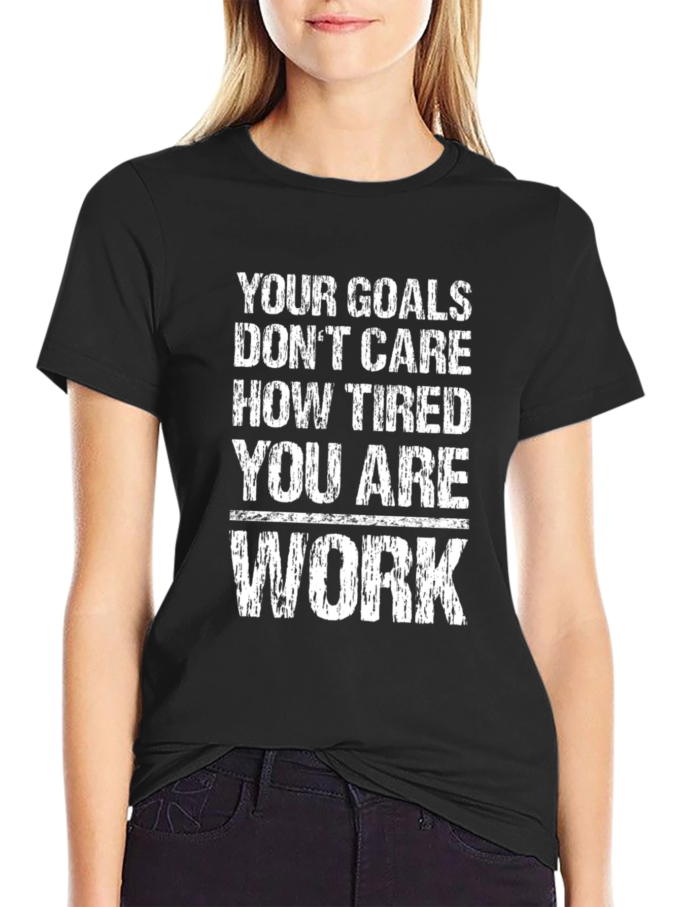 Motivational T-Shirt: Your Goals Dont Care