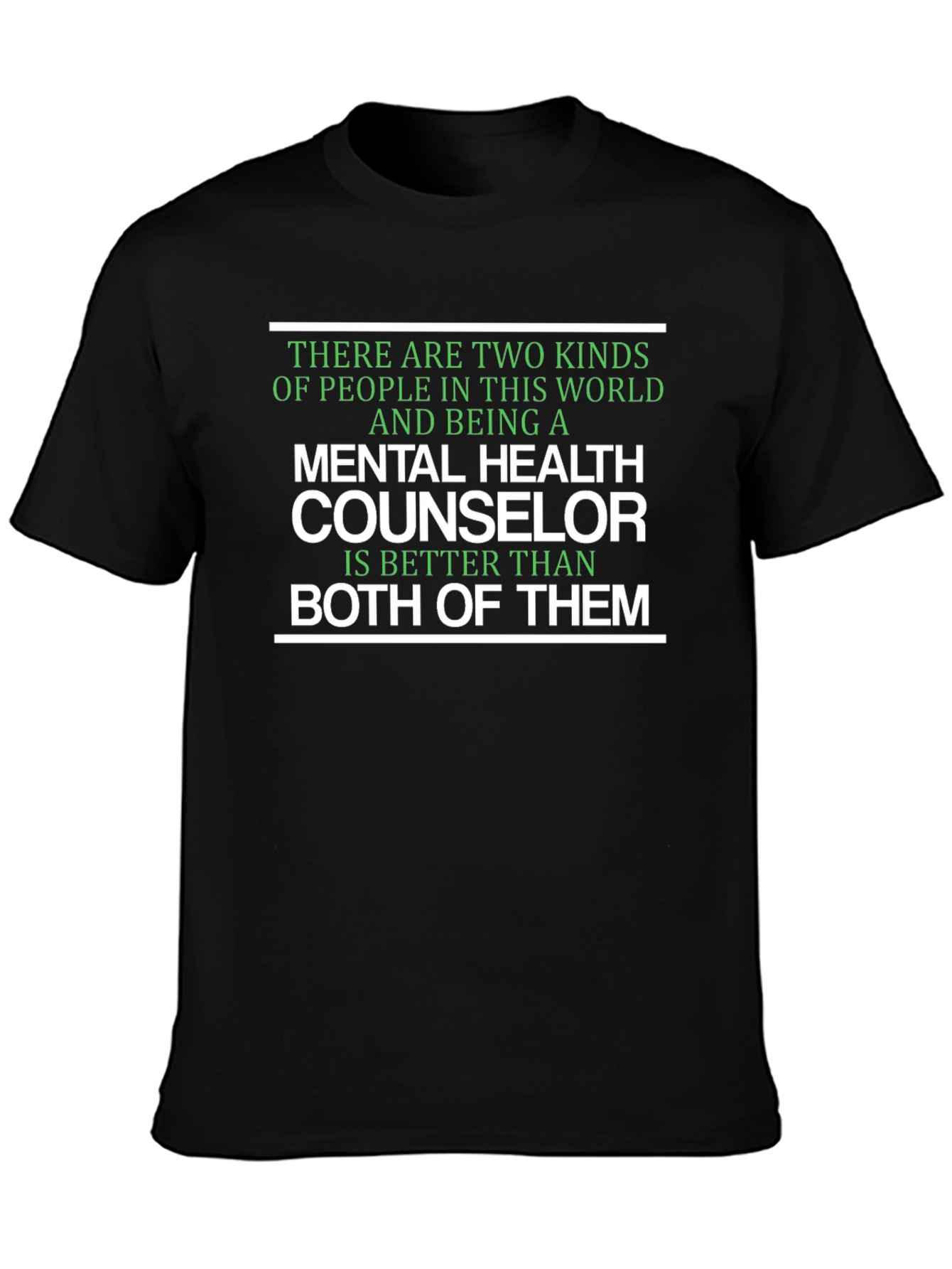 Mental Health Counselor T-Shirt: Better Than Both