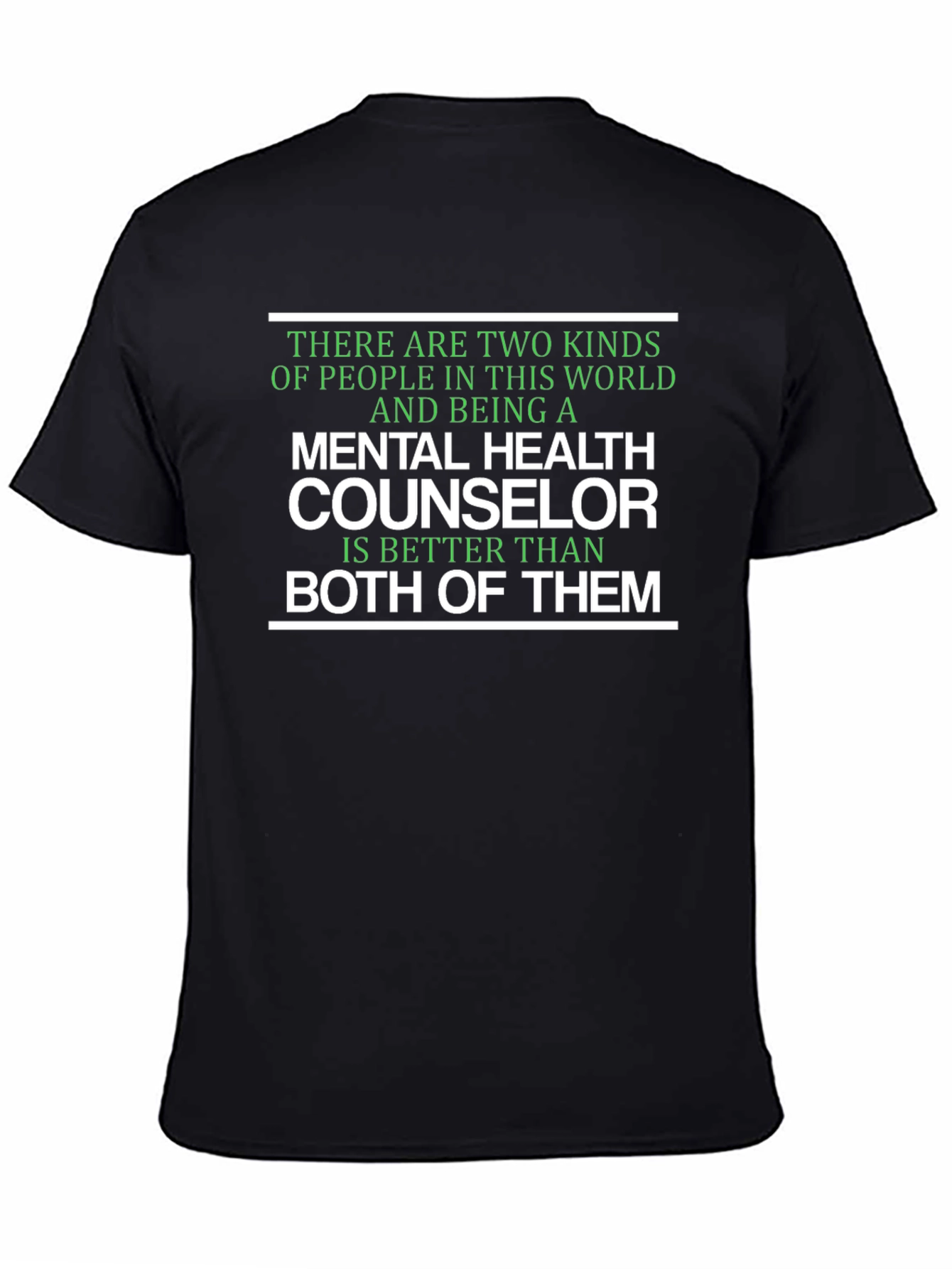Mental Health Counselor T-Shirt: Better Than Both