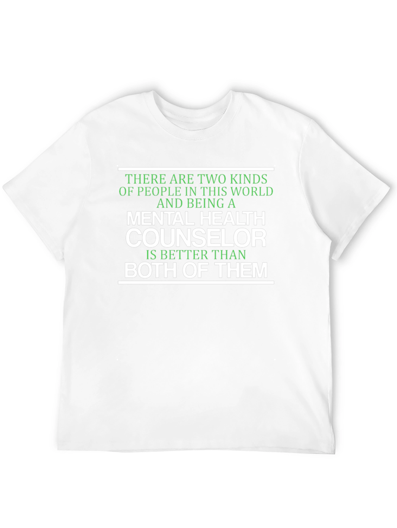 Mental Health Counselor T-Shirt: Better Than Both