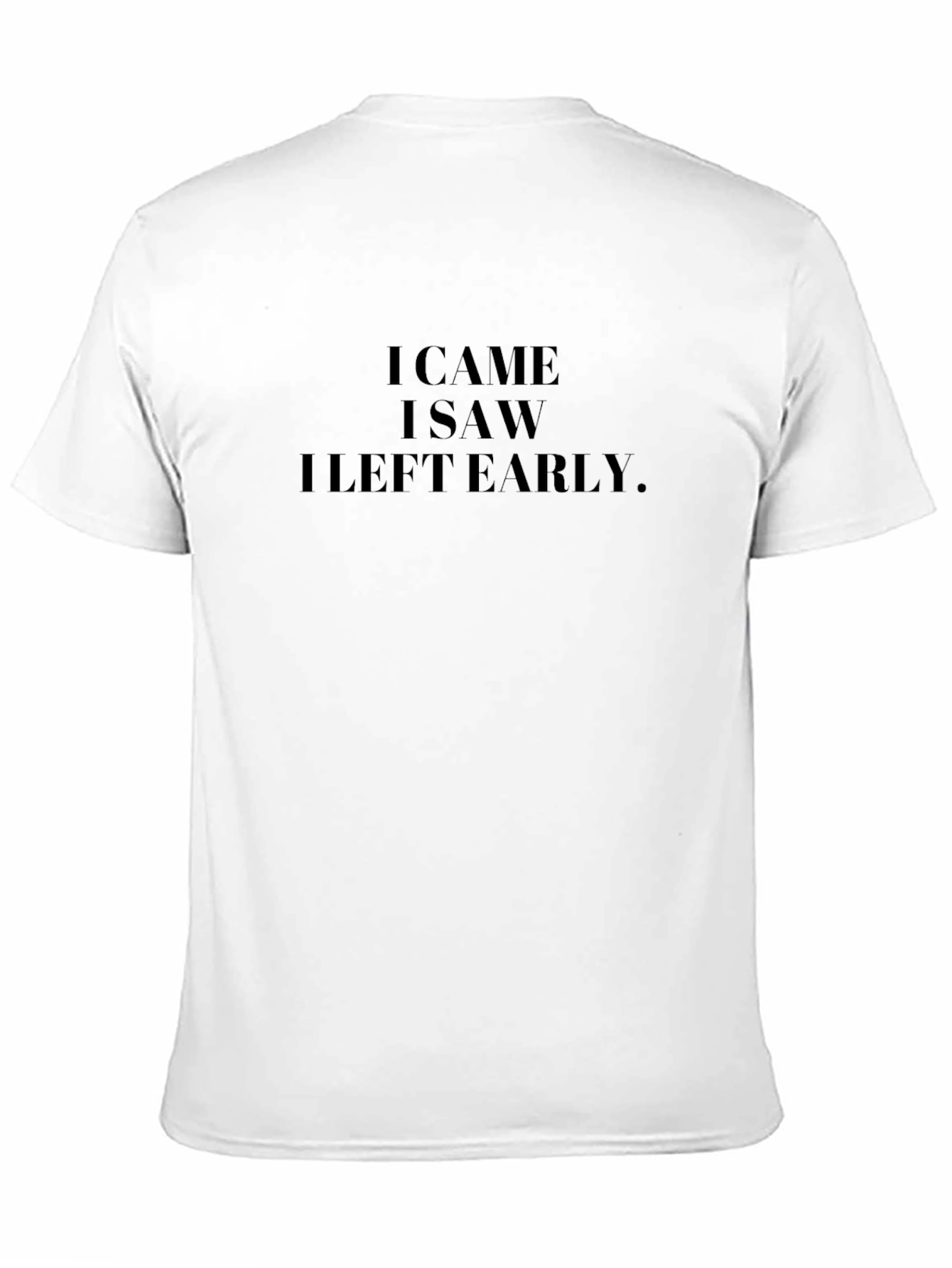I Came I Saw I Left Early Black Tee