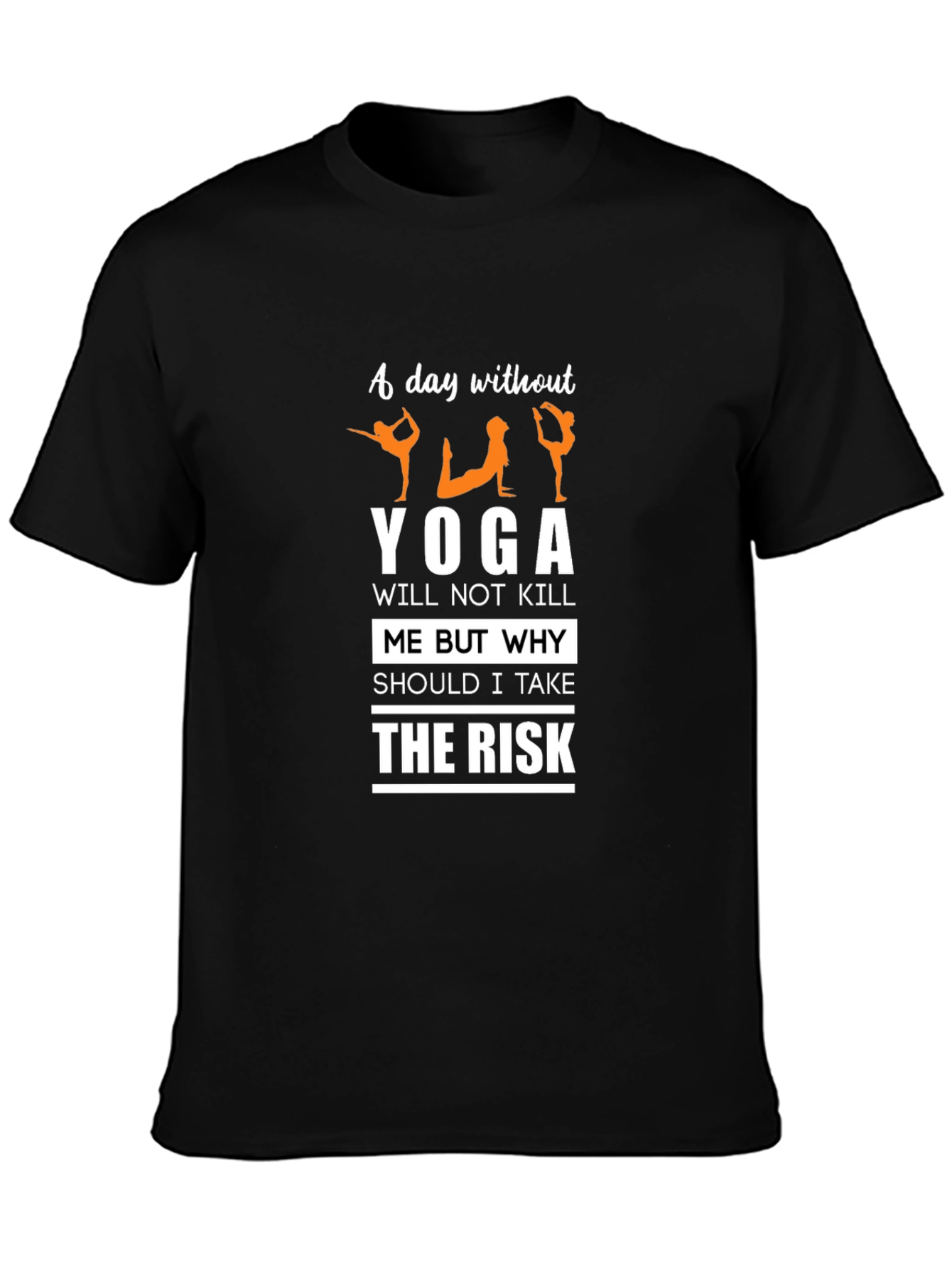 Yoga Lover T-Shirt: A Day Without Yoga