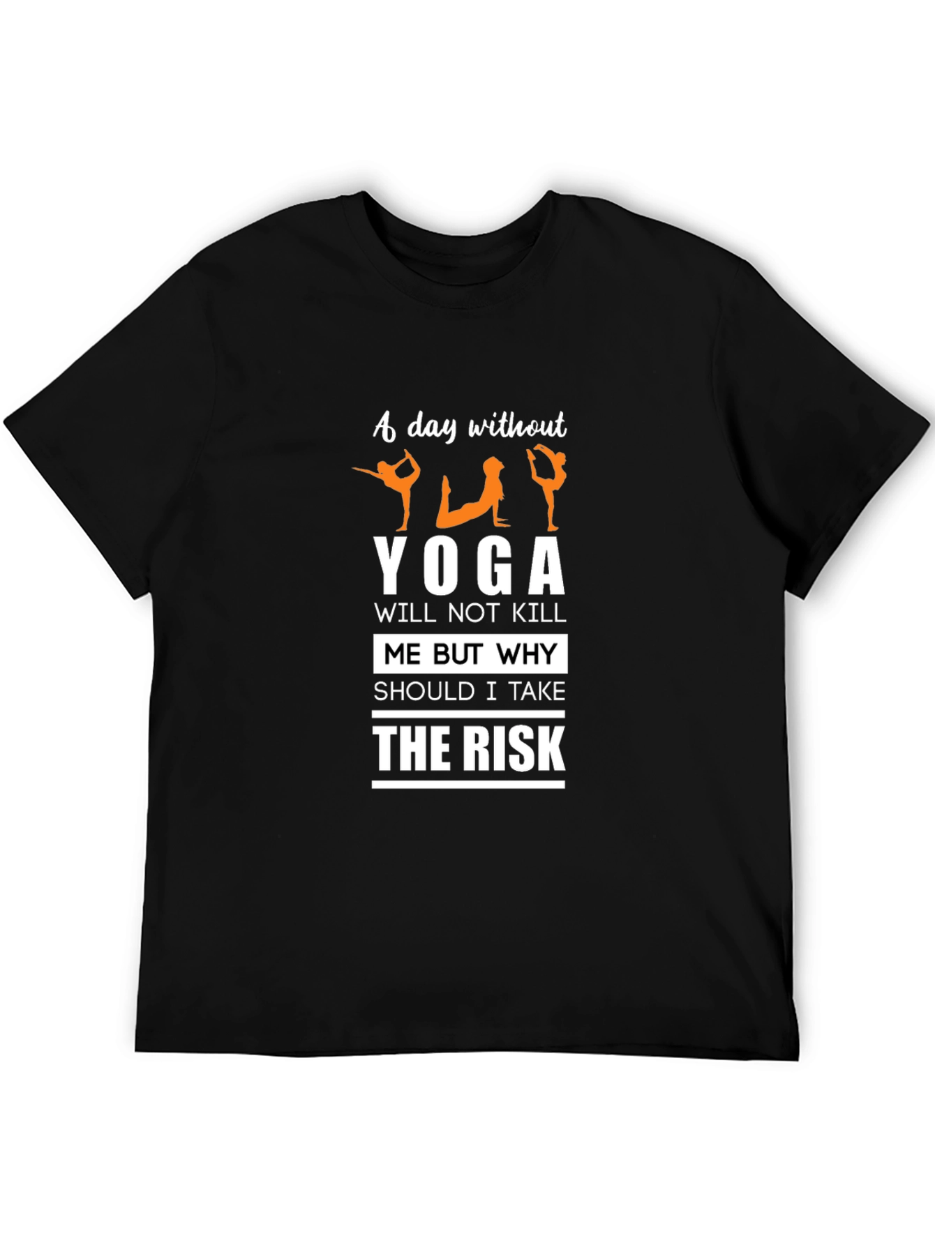 Yoga Lover T-Shirt: A Day Without Yoga