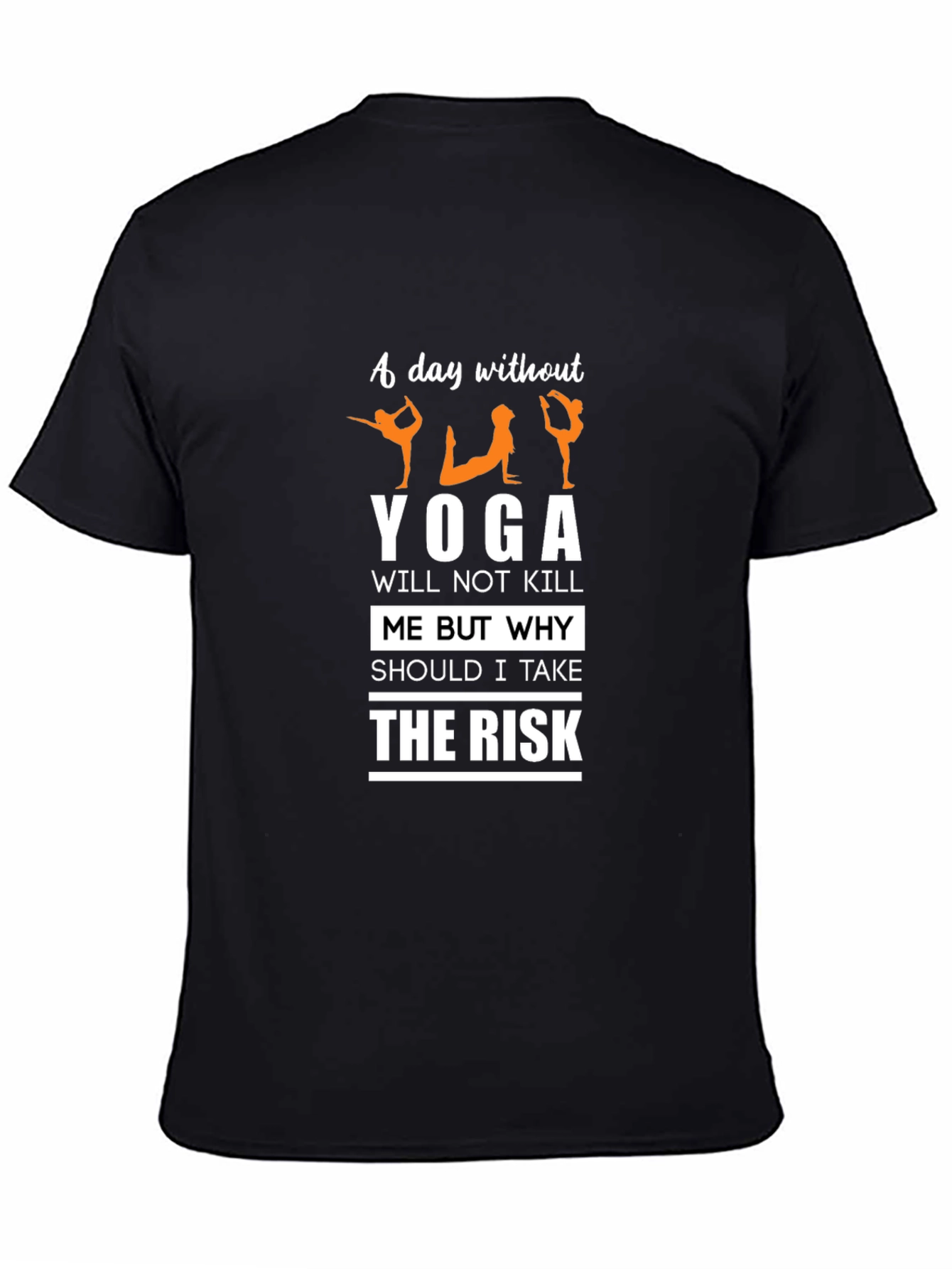 Yoga Lover T-Shirt: A Day Without Yoga