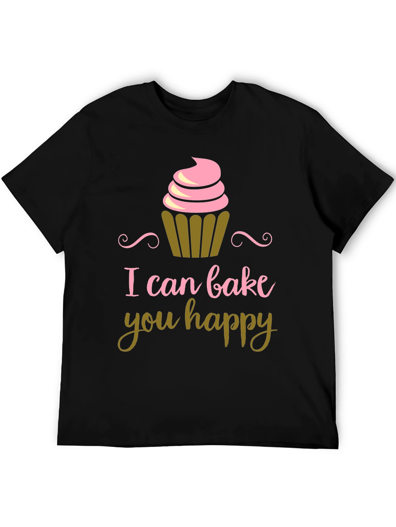 I Can Bake You Happy Black T-Shirt