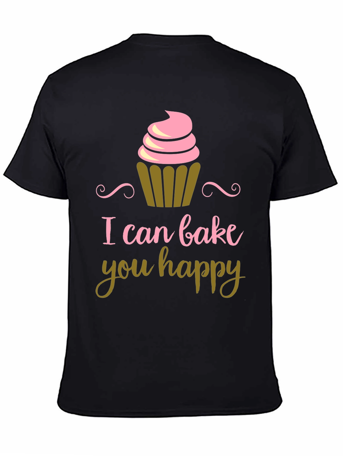 I Can Bake You Happy Black T-Shirt