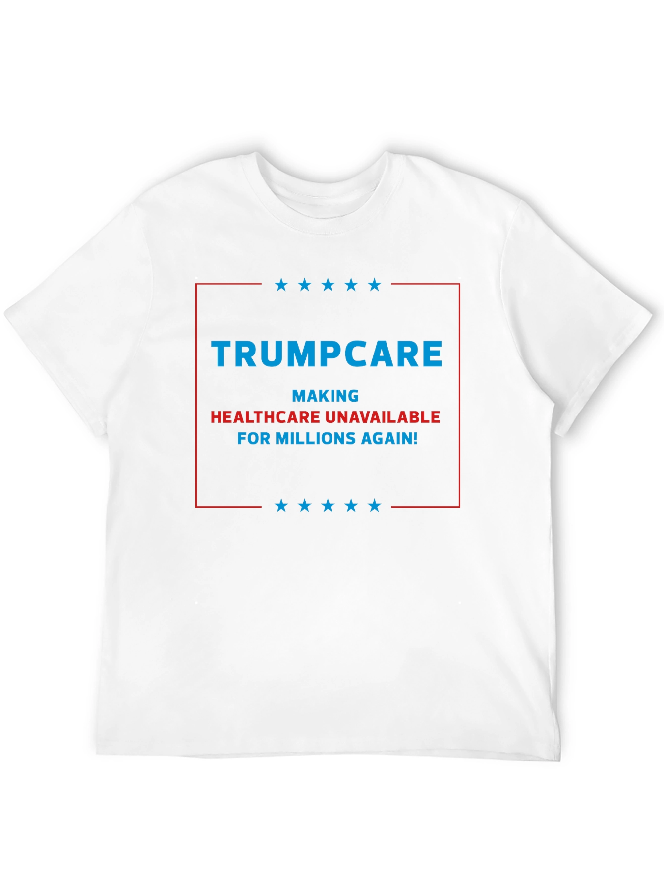 Trumpcare Political Statement Graphic T-Shirt