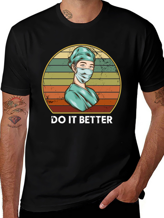 Do It Better Medical T-Shirt