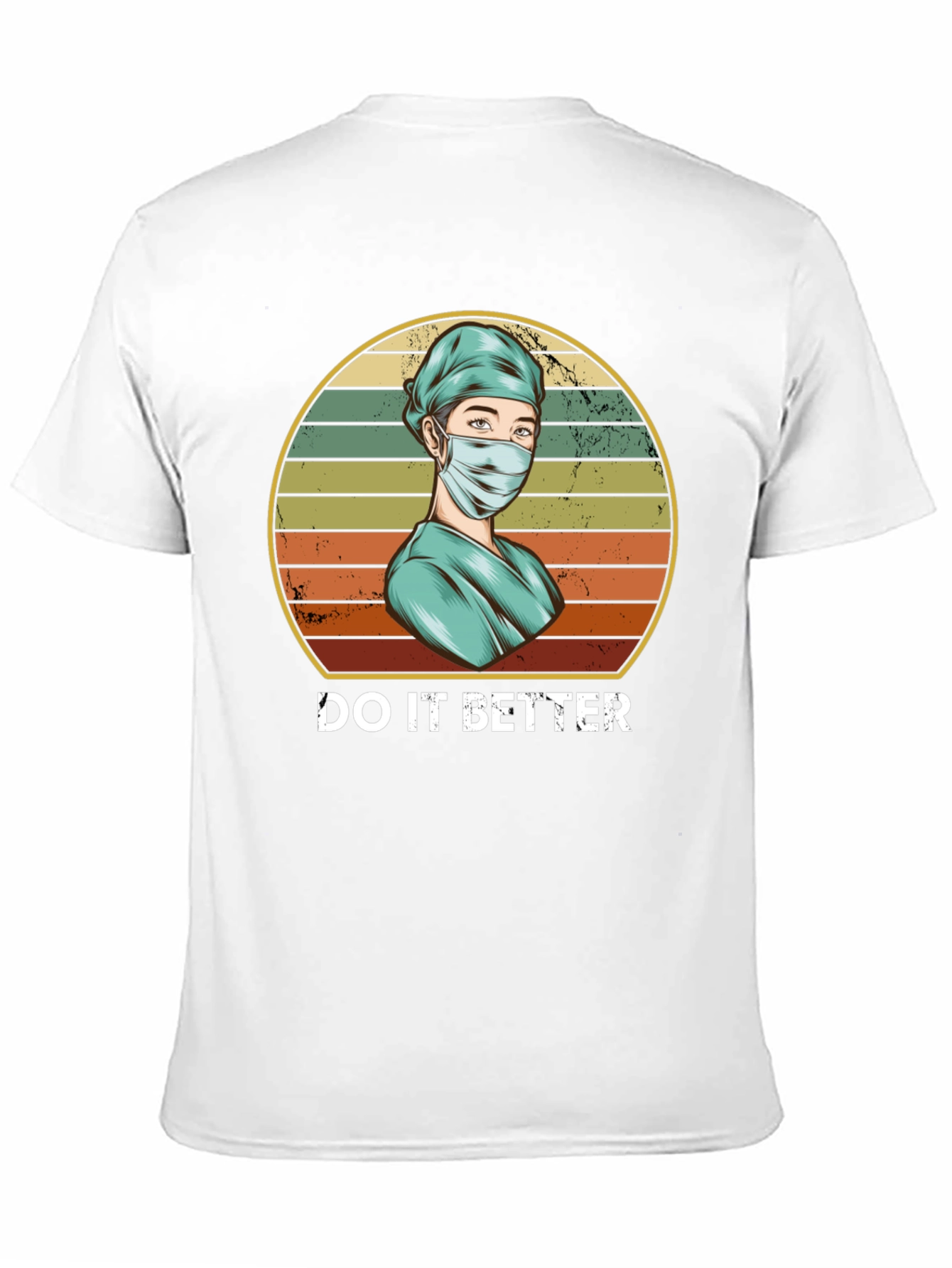 Do It Better Medical T-Shirt