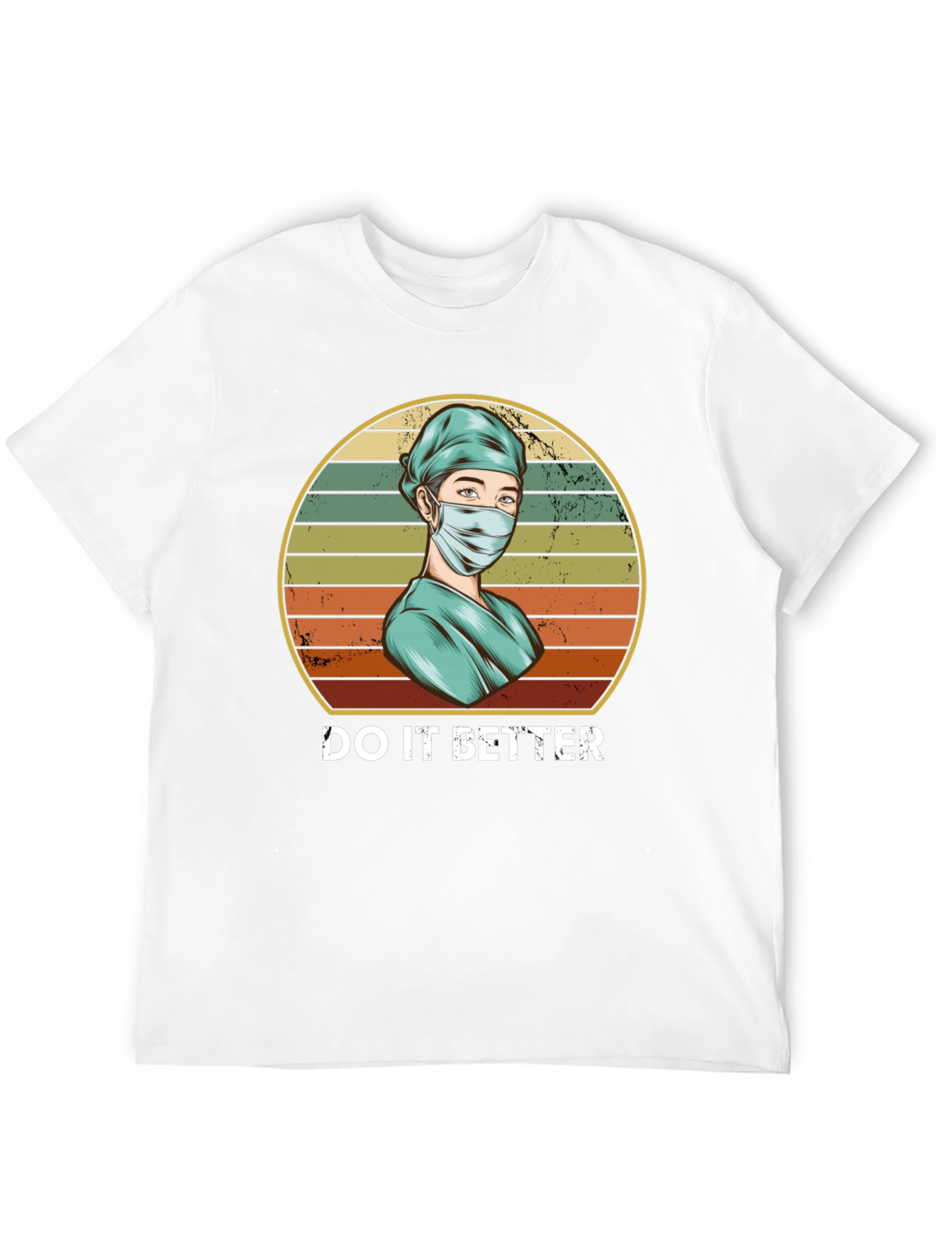 Do It Better Medical T-Shirt