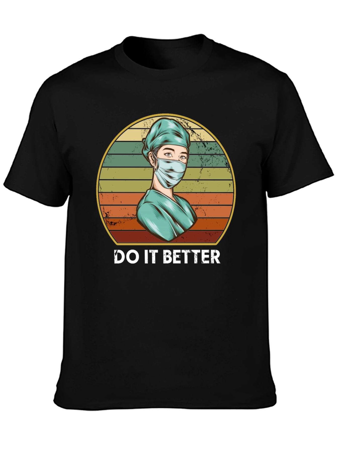 Do It Better Medical T-Shirt
