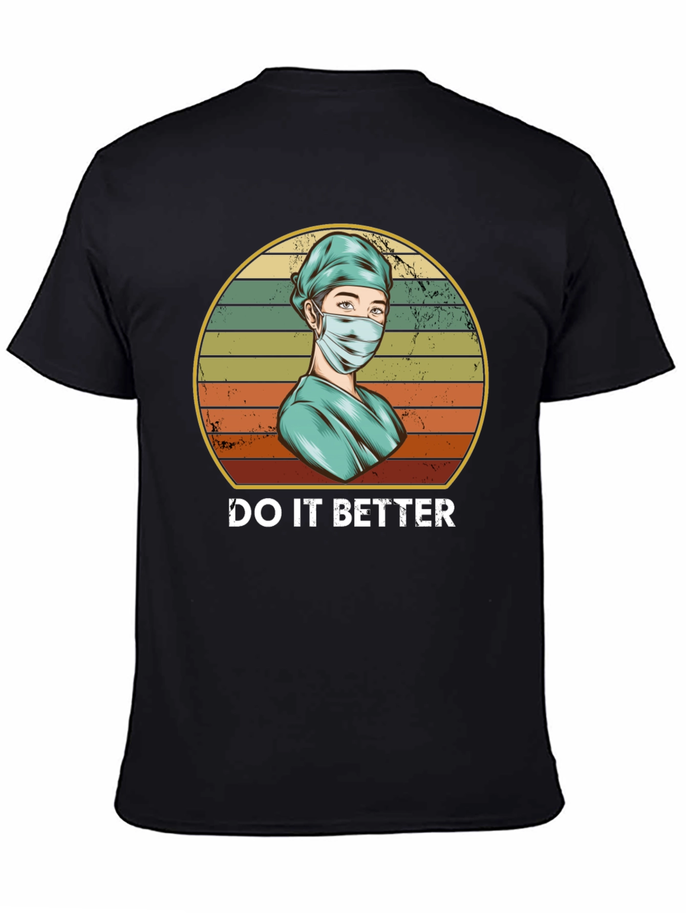 Do It Better Medical T-Shirt
