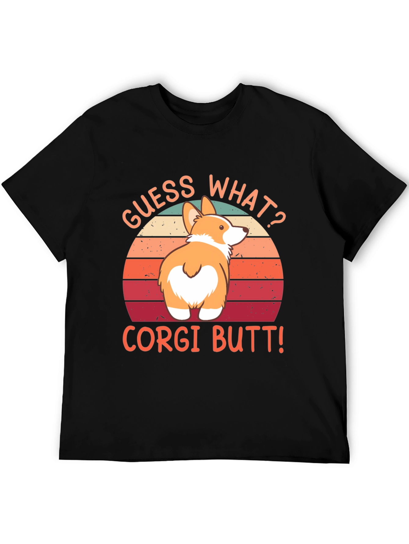 Guess What? Corgi Butt! Graphic Tee