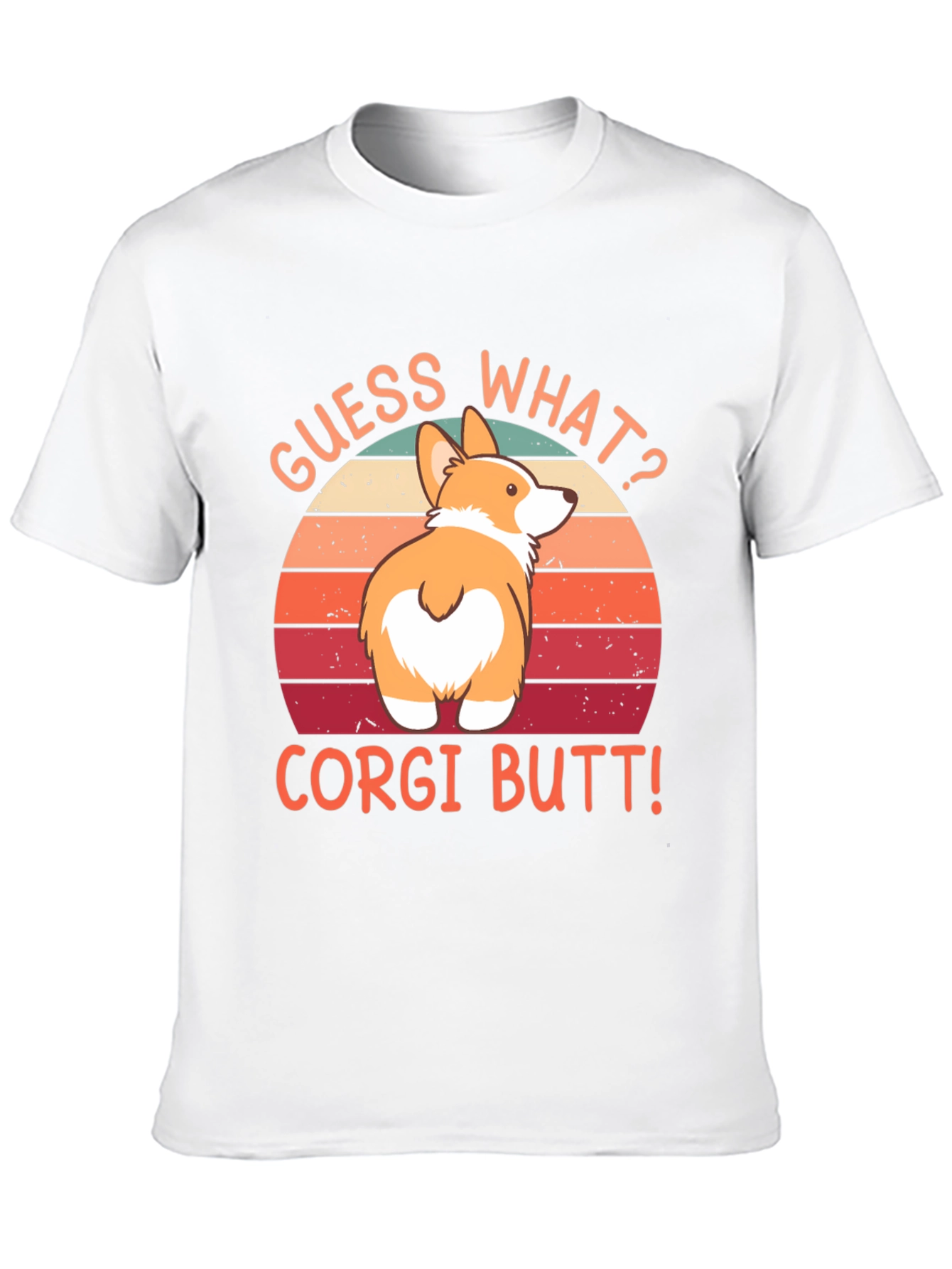 Guess What? Corgi Butt! Graphic Tee