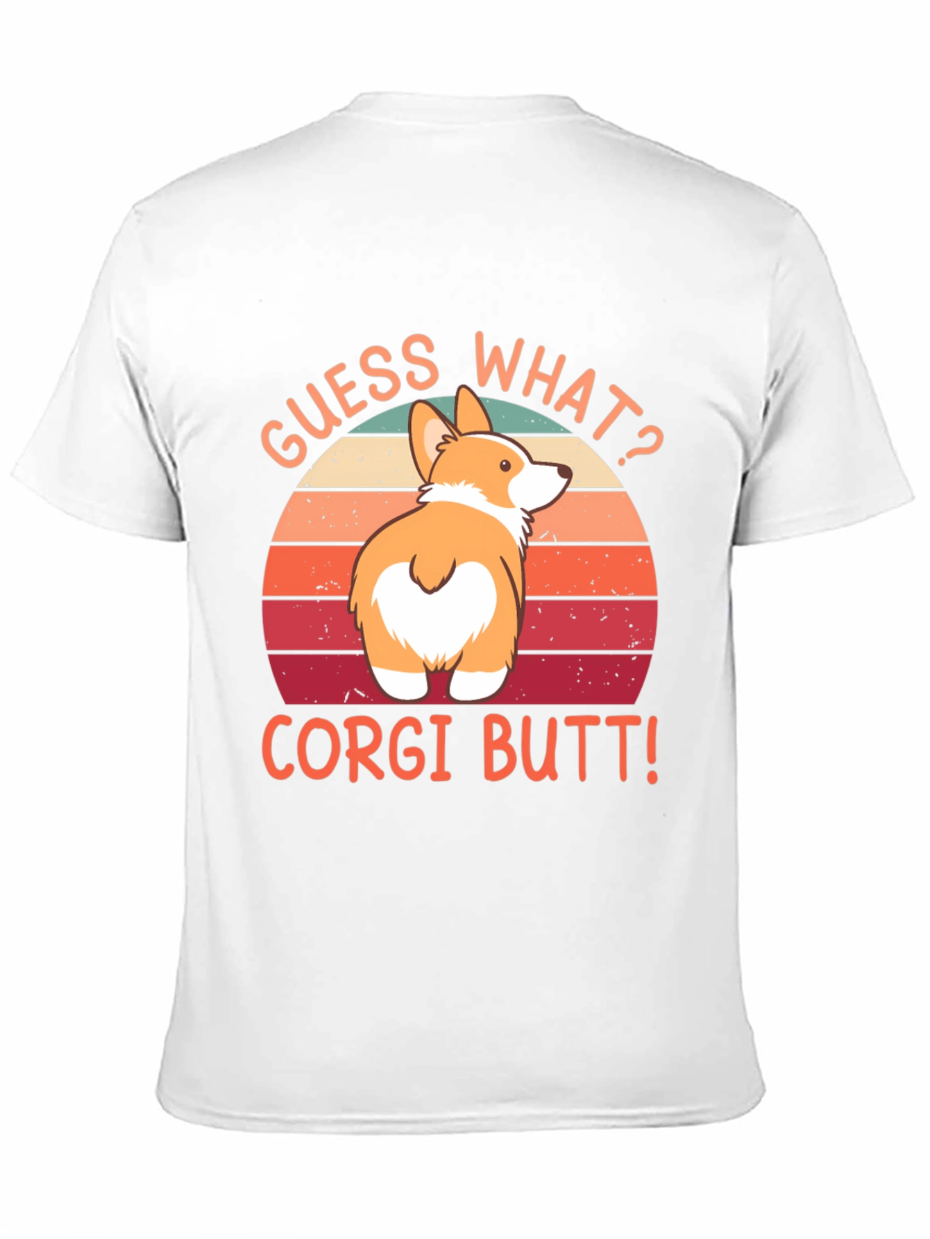 Guess What? Corgi Butt! Graphic Tee