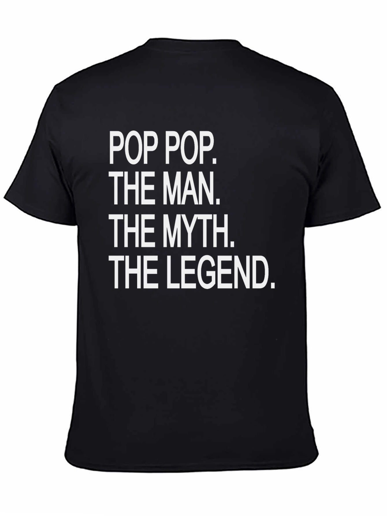 Pop Pop The Man T-Shirt