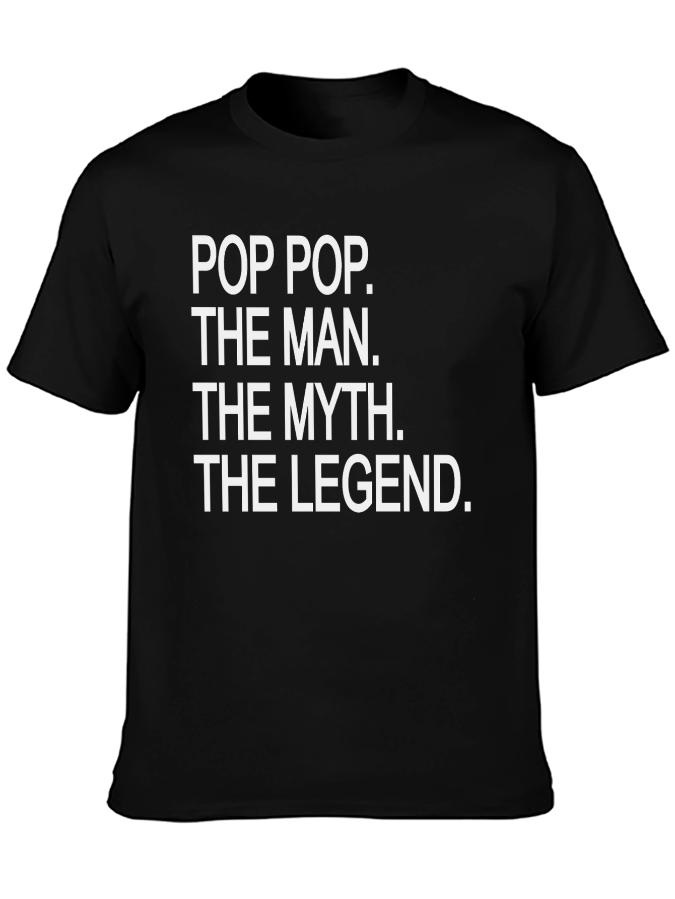 Pop Pop The Man T-Shirt