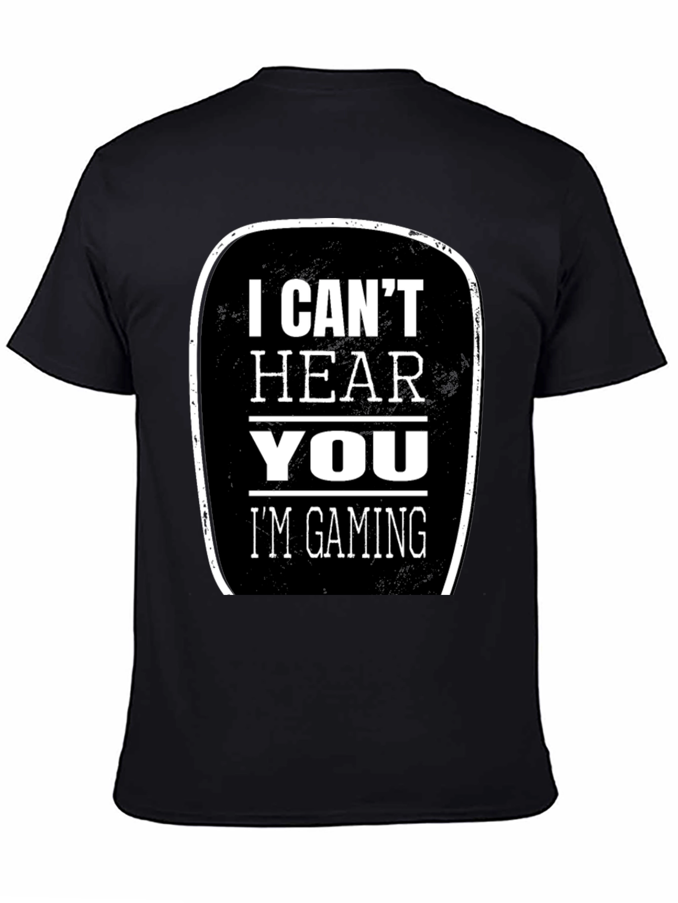 I Cant Hear You Im Gaming T-Shirt