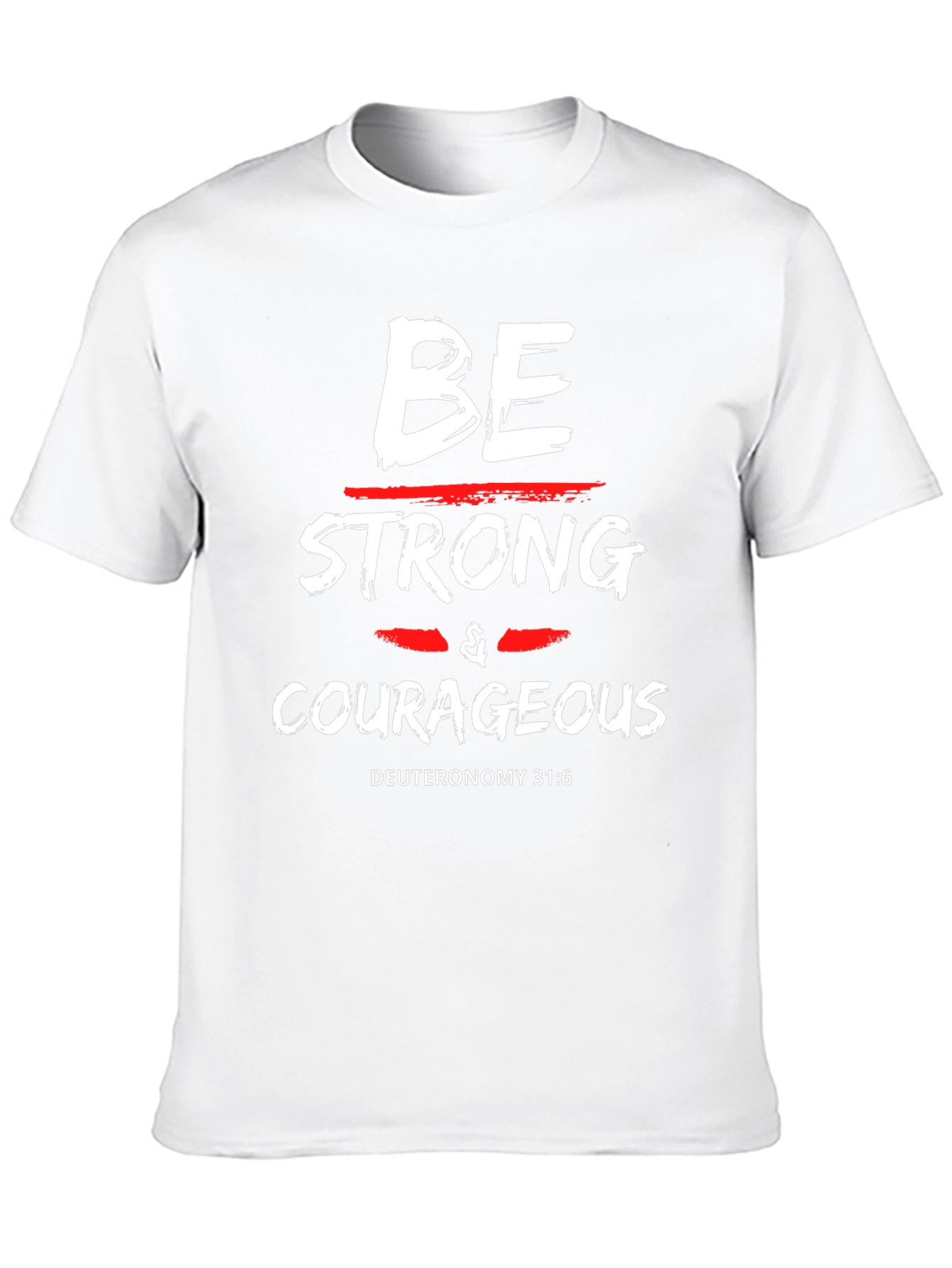 Be Strong and Courageous Christian T-Shirt