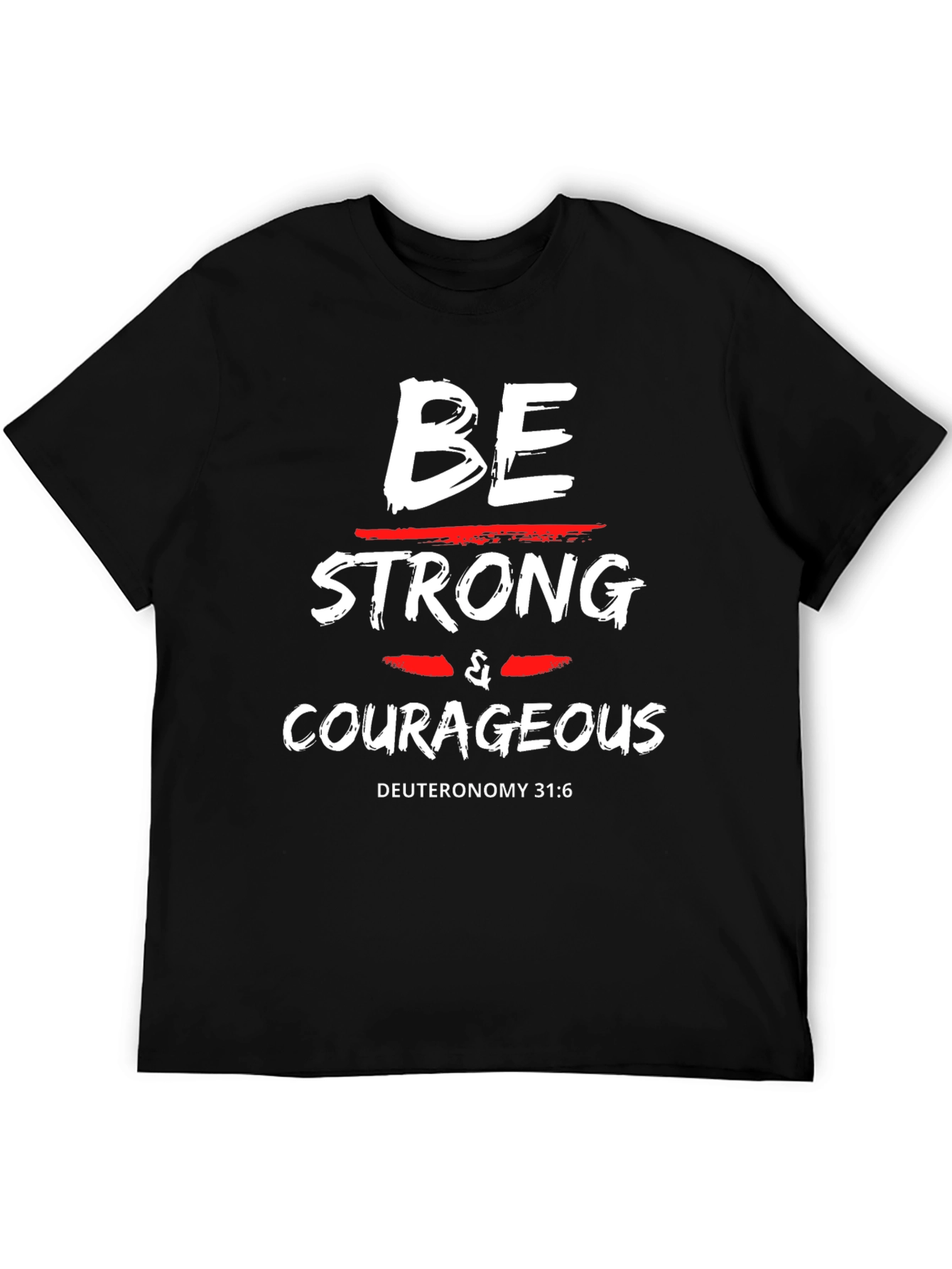 Be Strong and Courageous Christian T-Shirt