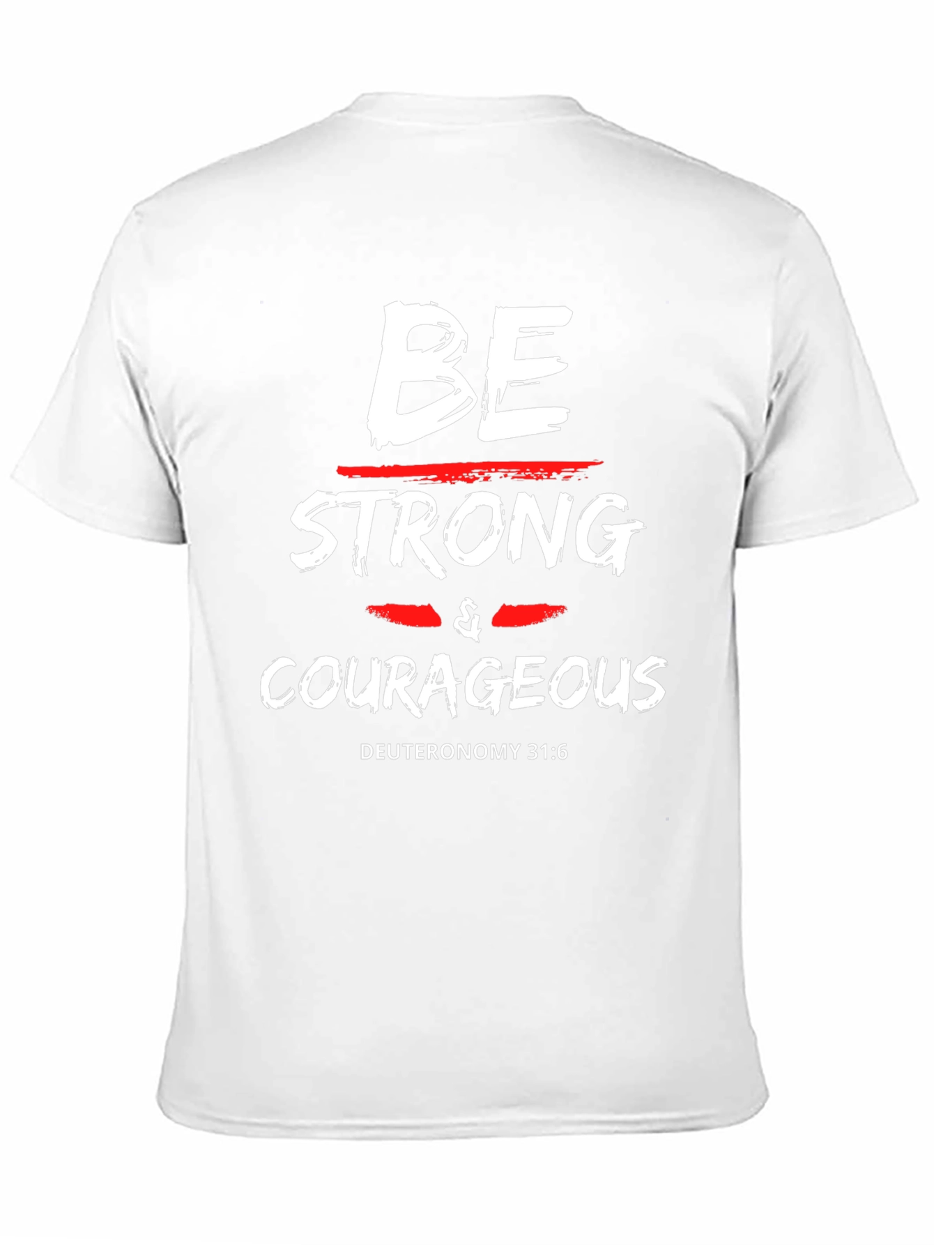 Be Strong and Courageous Christian T-Shirt