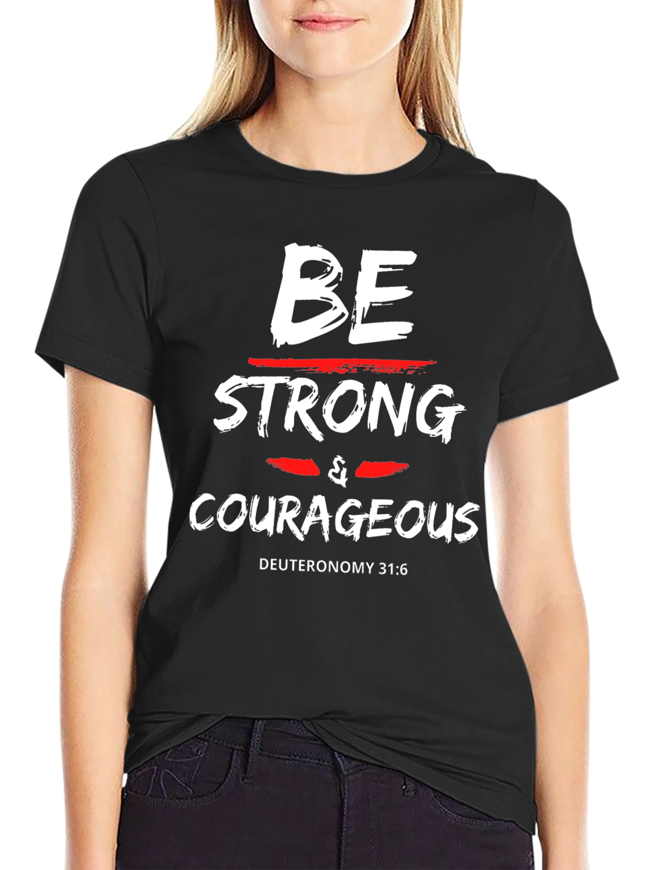 Be Strong and Courageous Christian T-Shirt