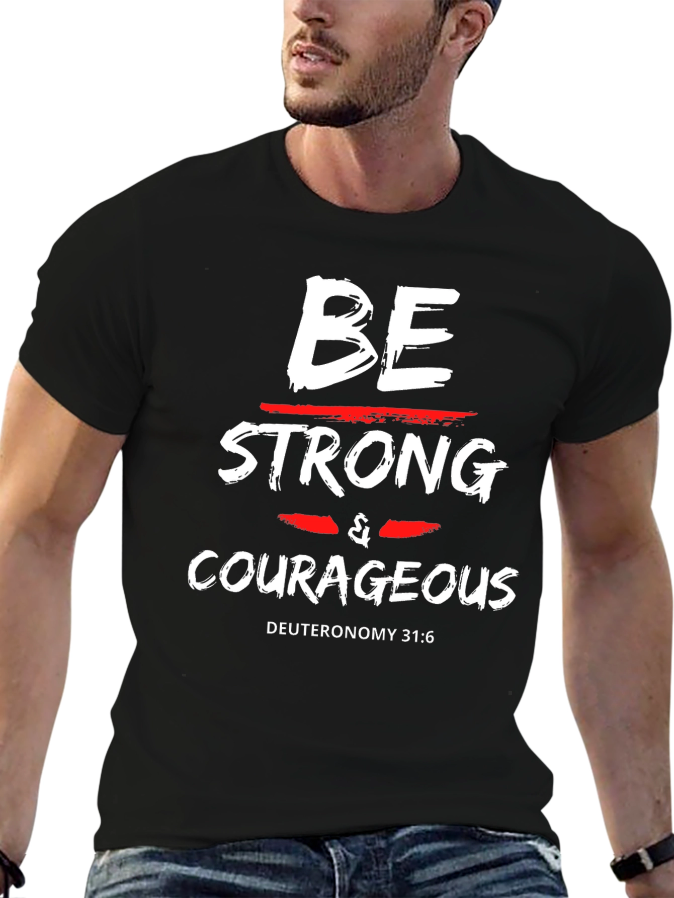 Be Strong and Courageous Christian T-Shirt