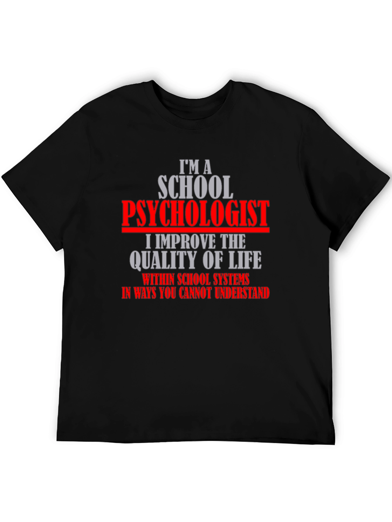 School Psychologist T-Shirt - Improve Life Quality