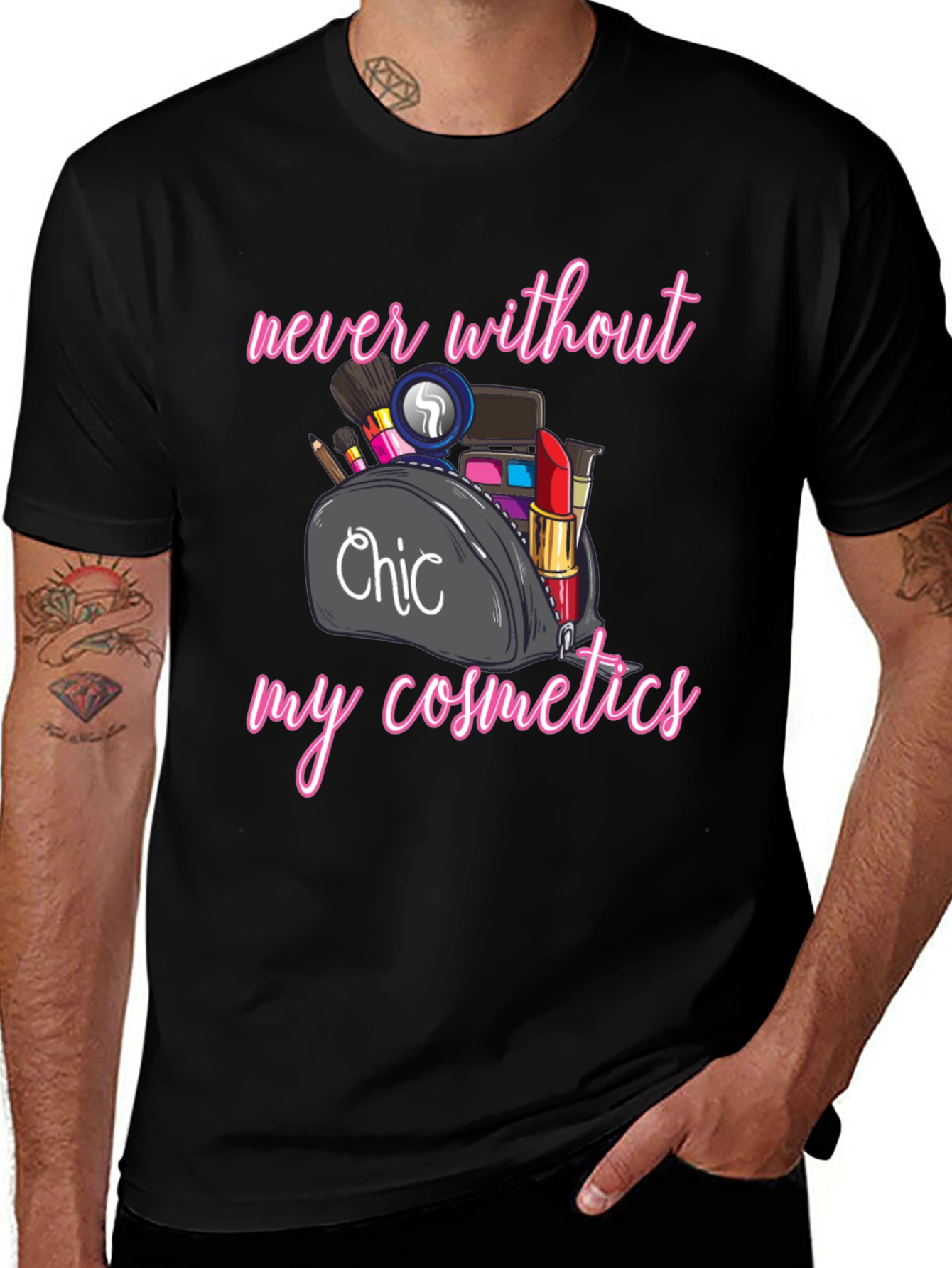 Chic Cosmetics T-Shirt - Never Without Makeup