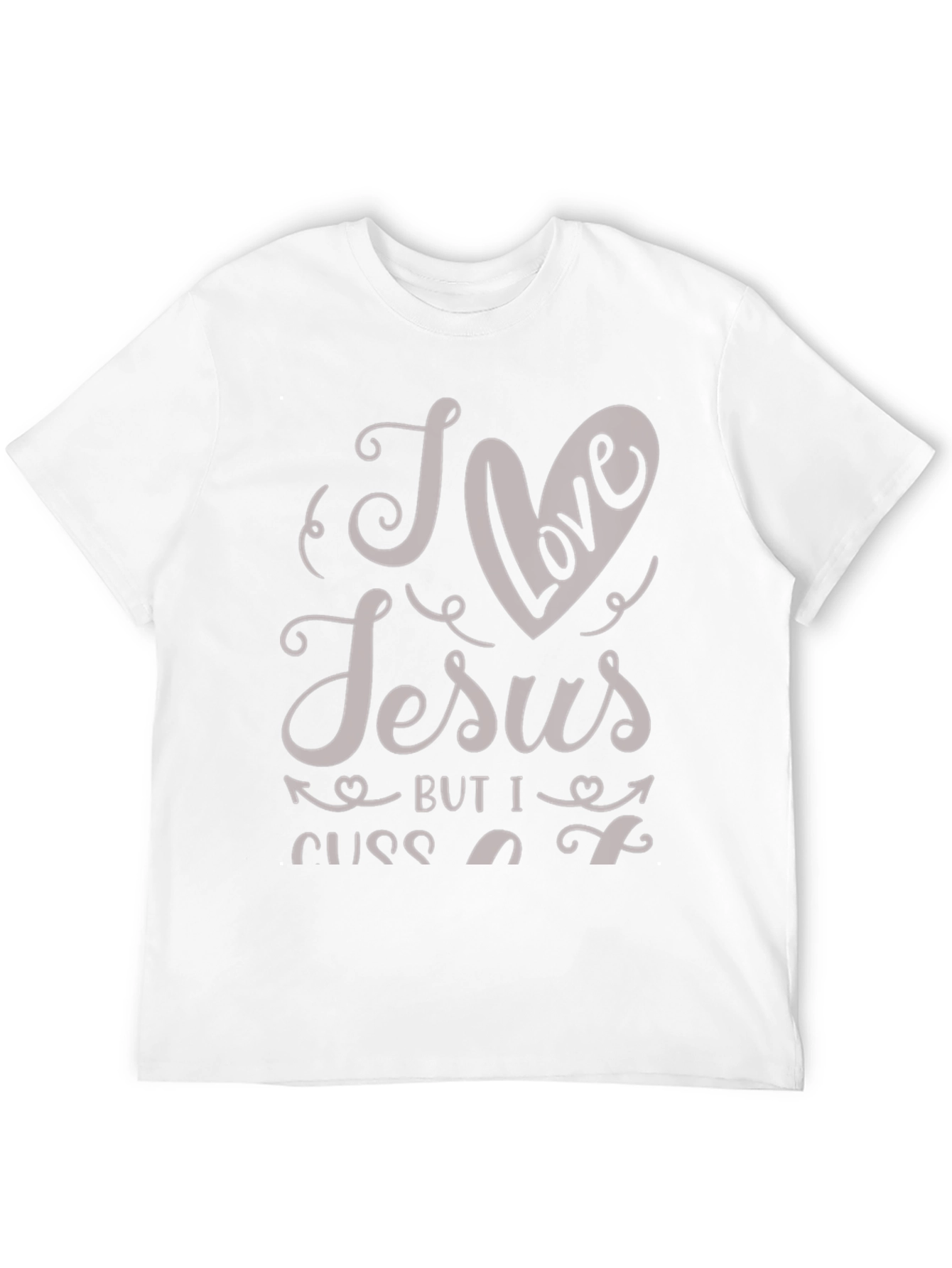 I Love Jesus But I Cuss A Little T-Shirt