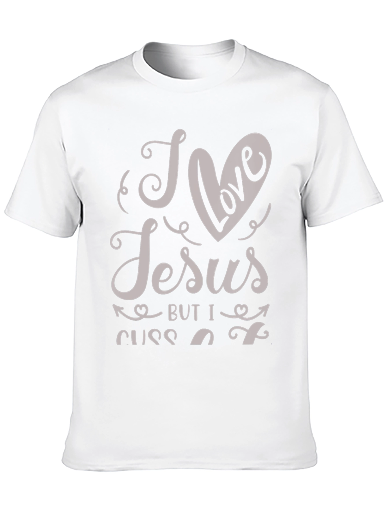 I Love Jesus But I Cuss A Little T-Shirt