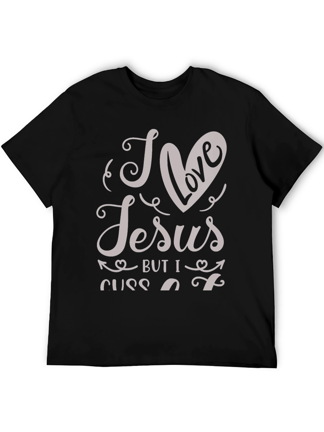 I Love Jesus But I Cuss A Little T-Shirt