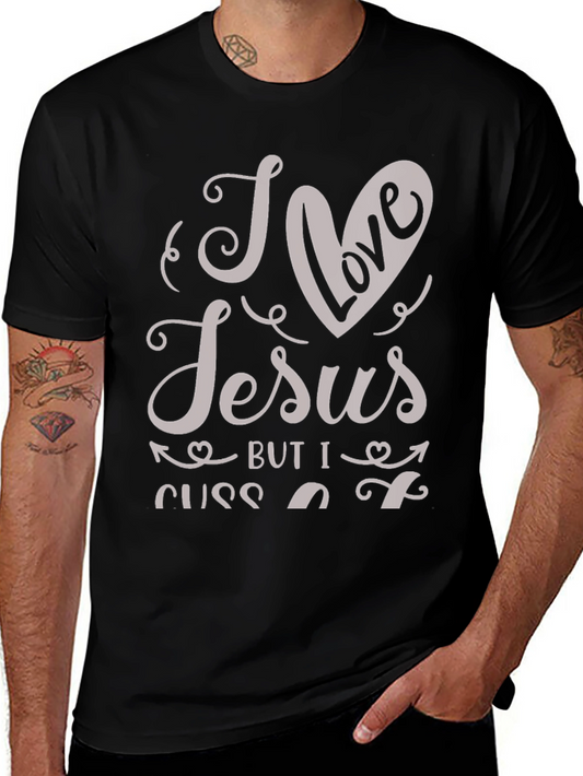 I Love Jesus But I Cuss A Little T-Shirt