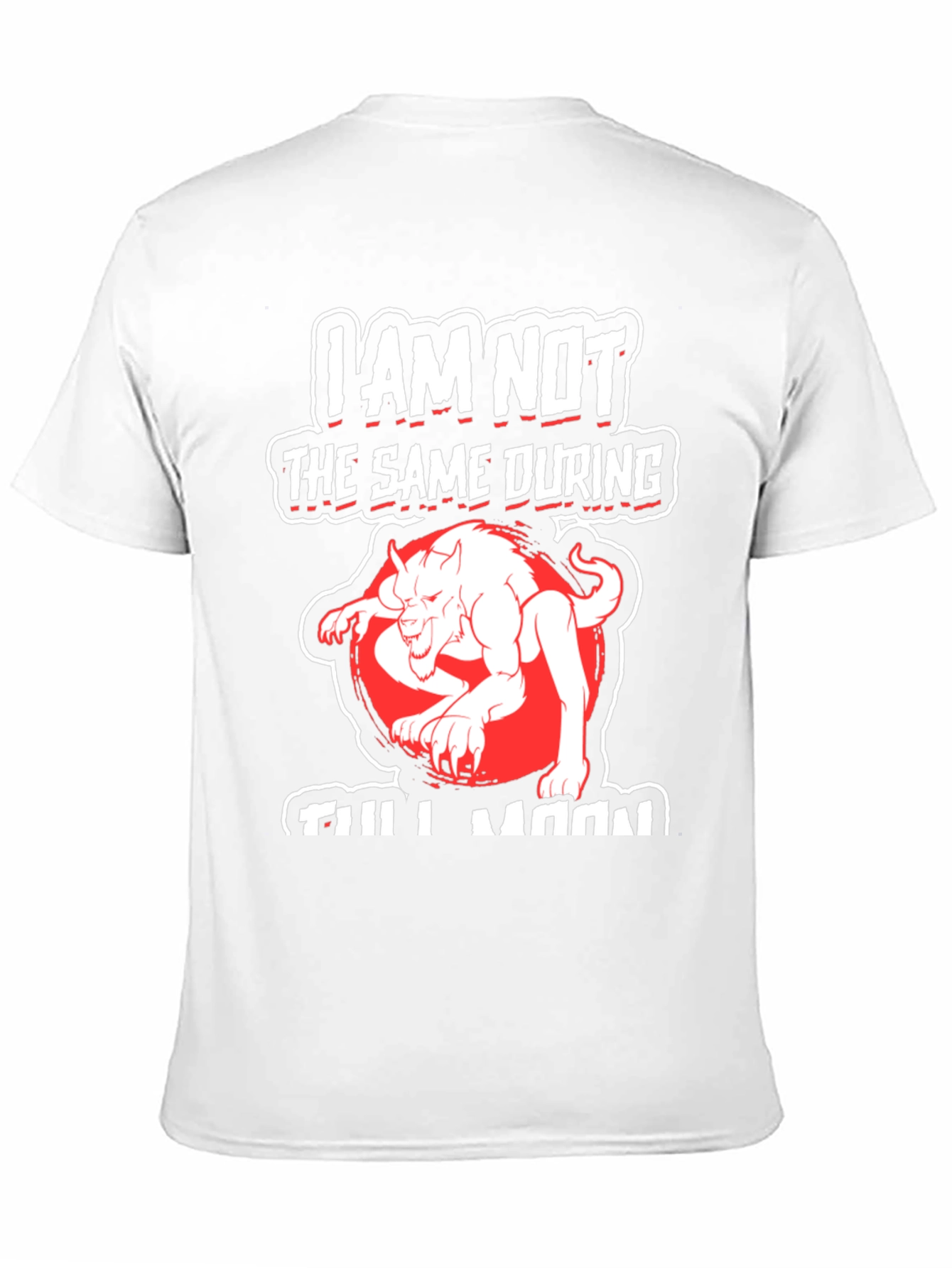 I Am Not The Same During Full Moon T-Shirt