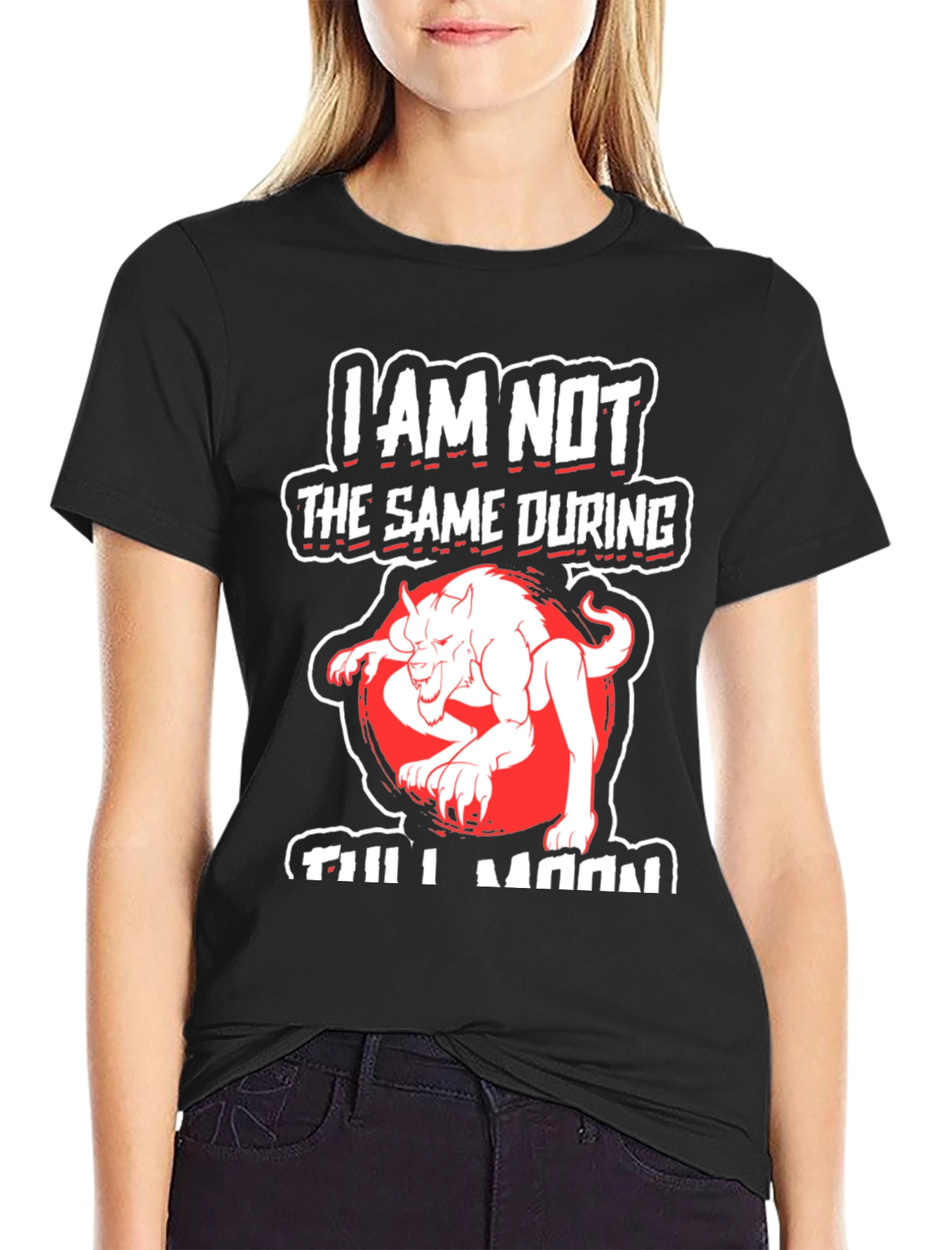 I Am Not The Same During Full Moon T-Shirt