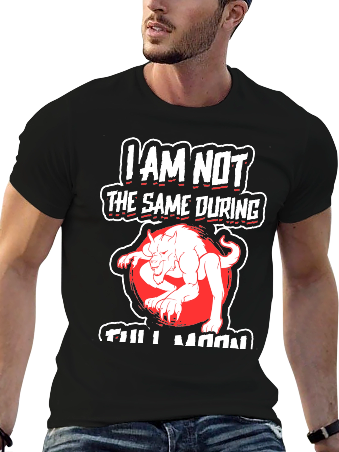 I Am Not The Same During Full Moon T-Shirt