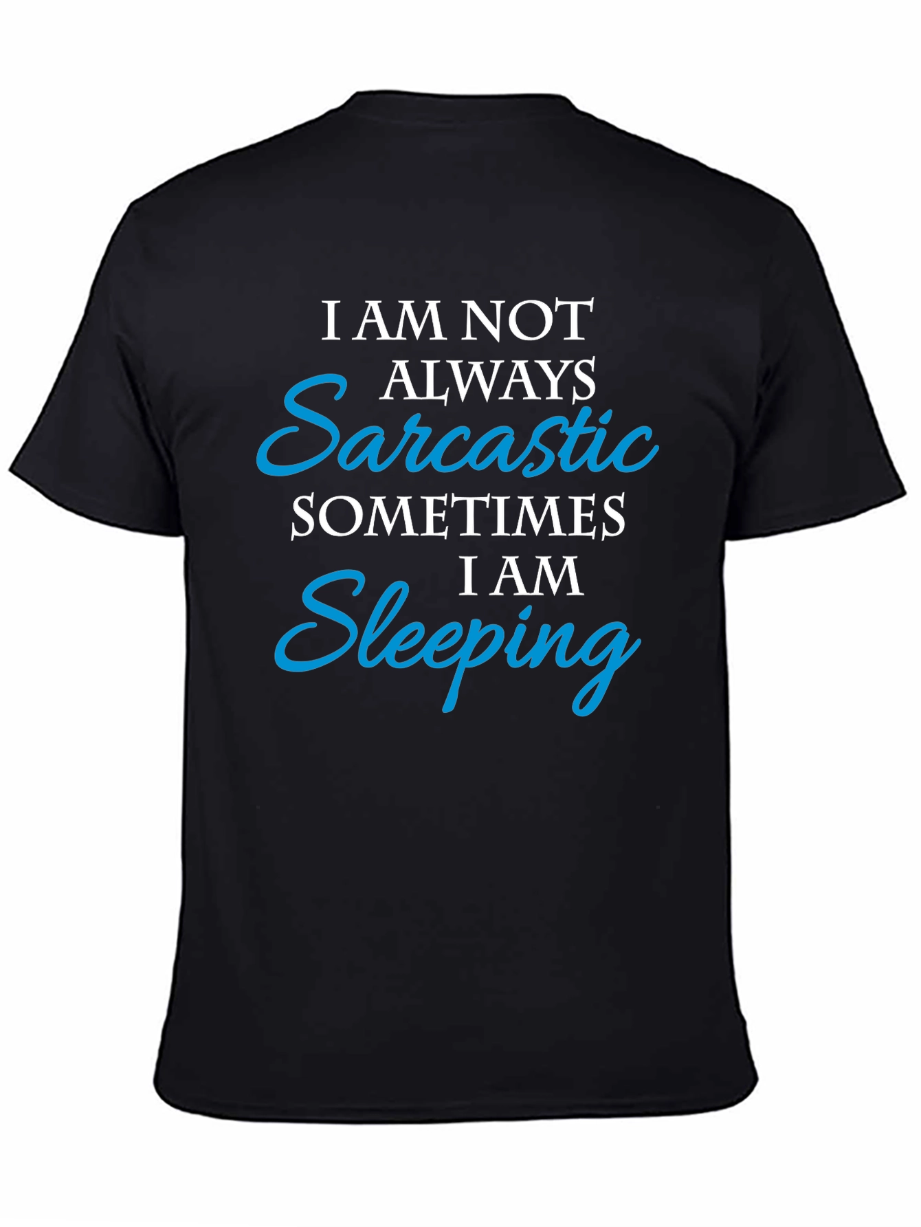 Sarcastic/Sleeping Funny Graphic Tee
