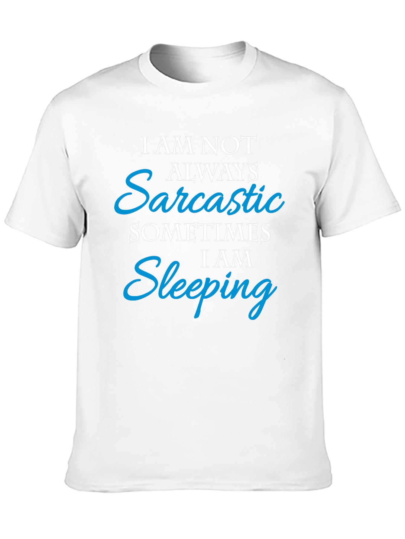 Sarcastic/Sleeping Funny Graphic Tee