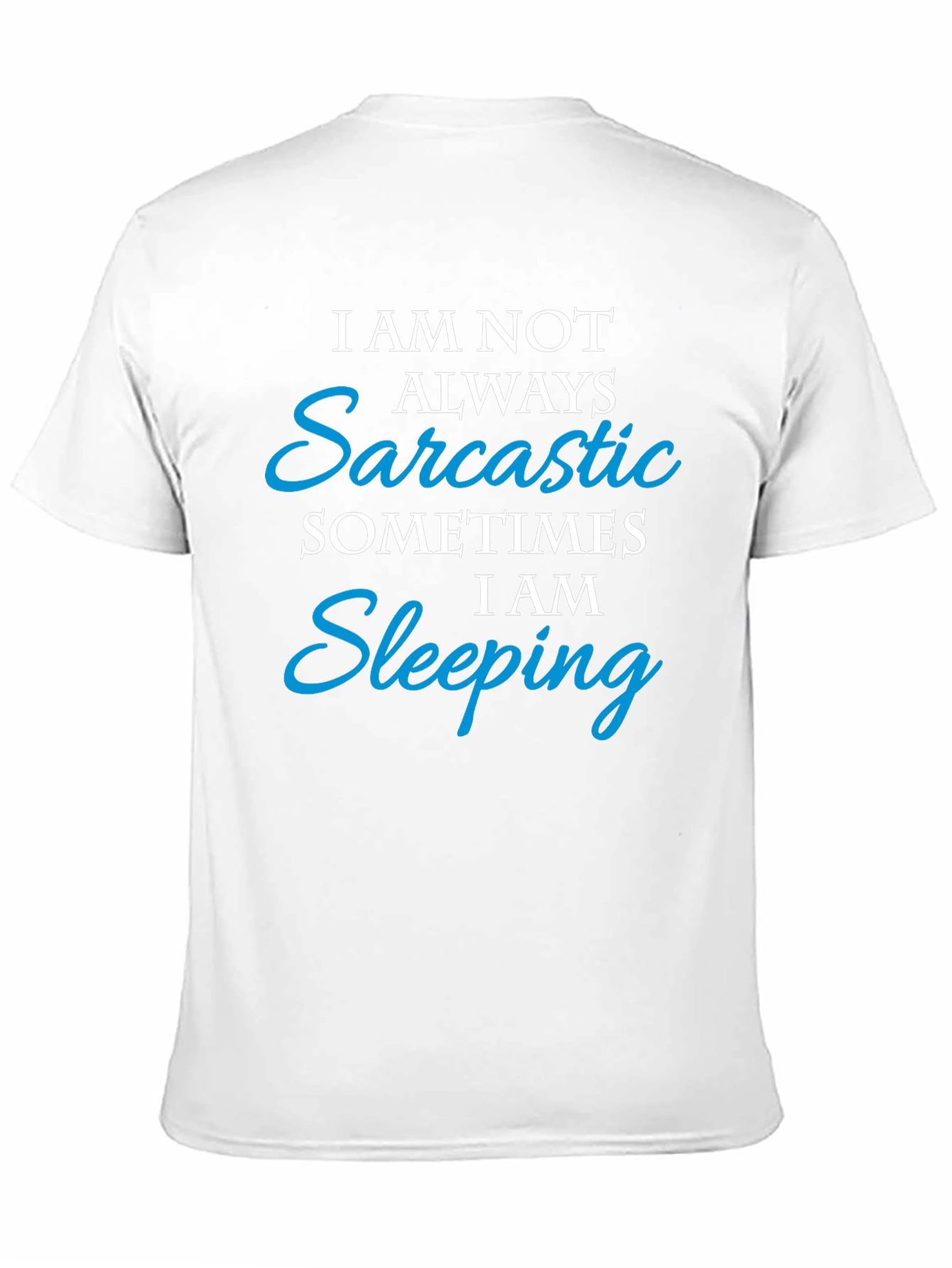Sarcastic/Sleeping Funny Graphic Tee