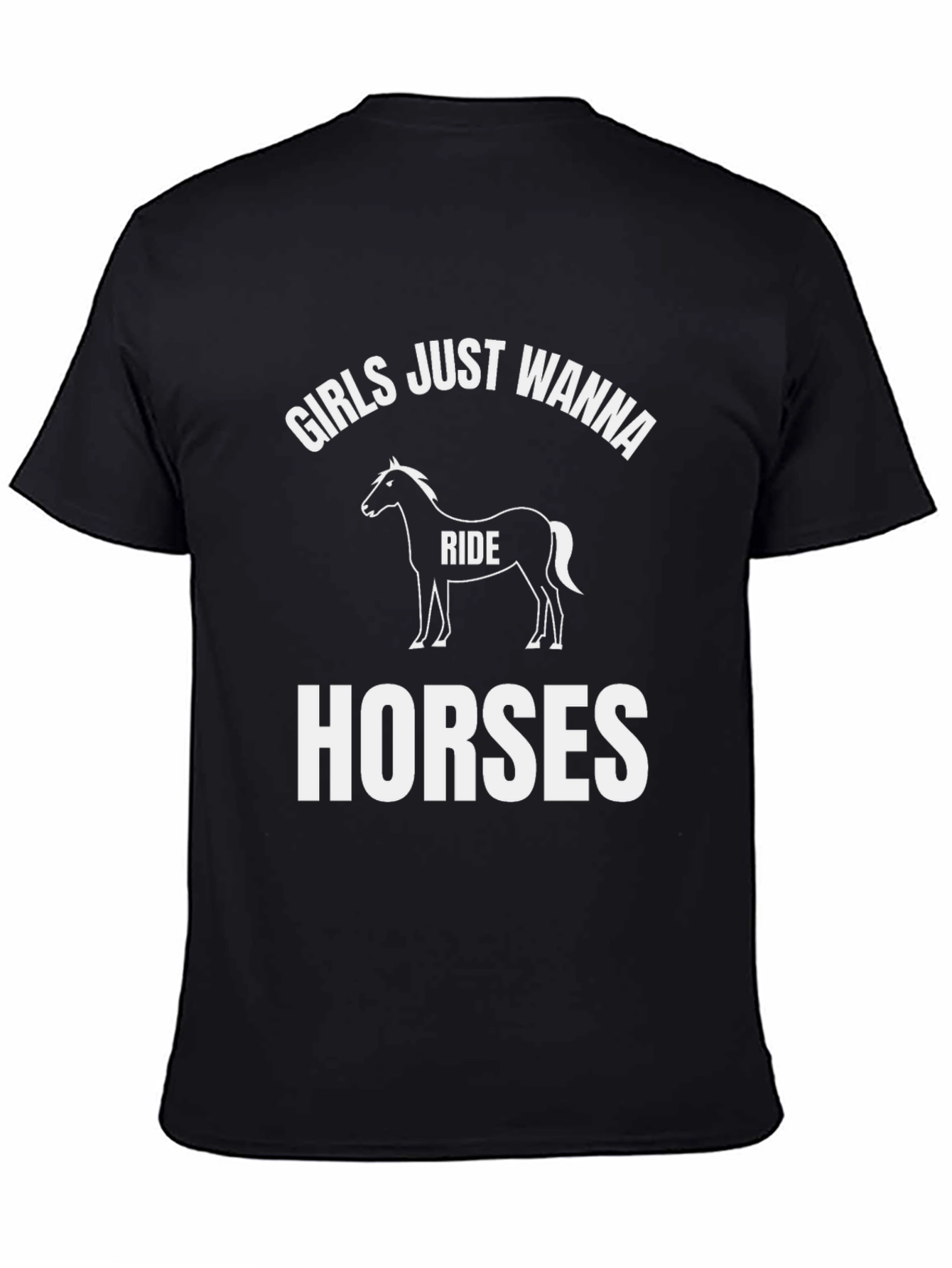 Girls Just Wanna Ride Horses T-Shirt